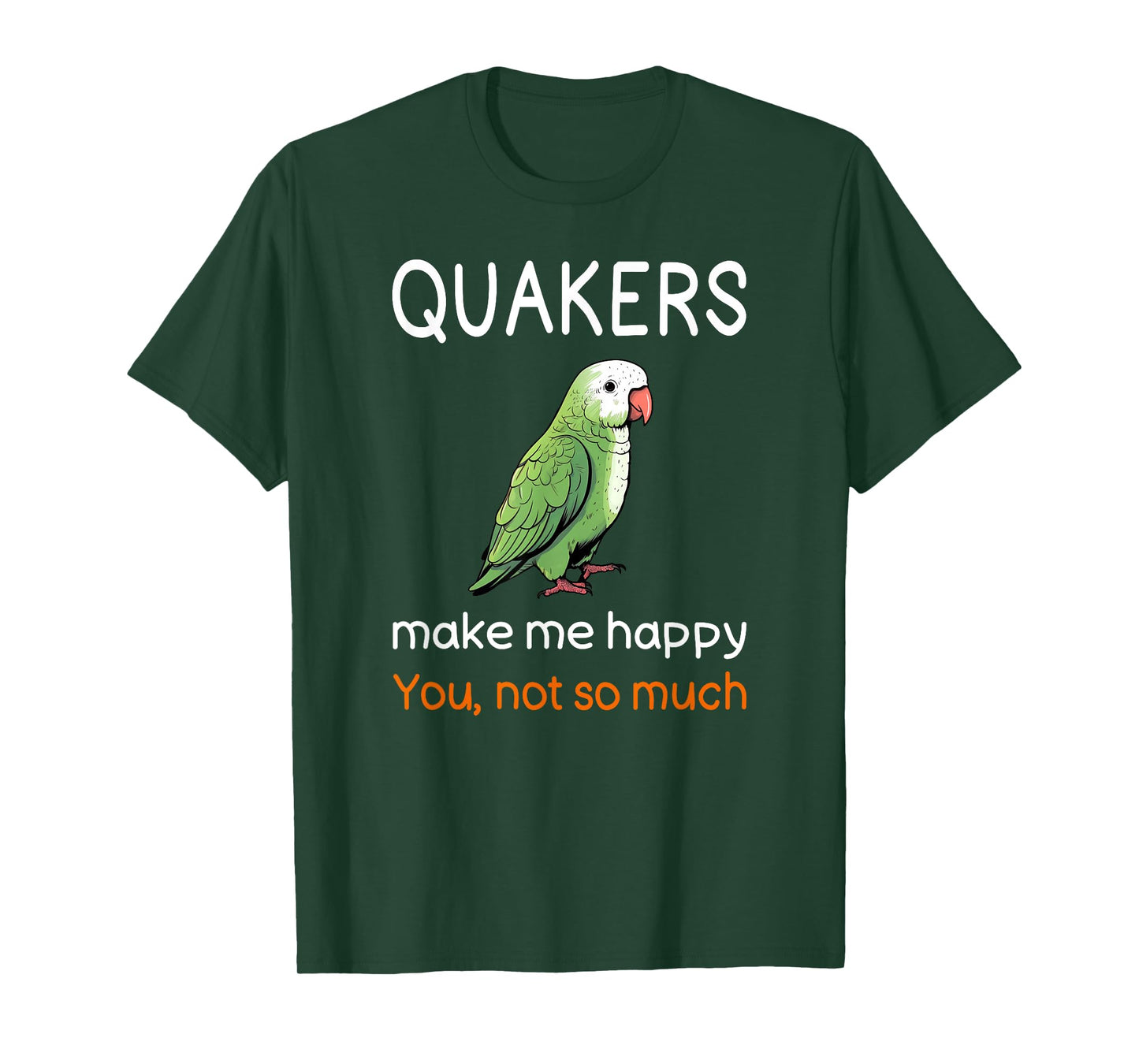 Quaker Shirt Sarcastic Quaker Parrot Quote Quaker Lover T-Shirt