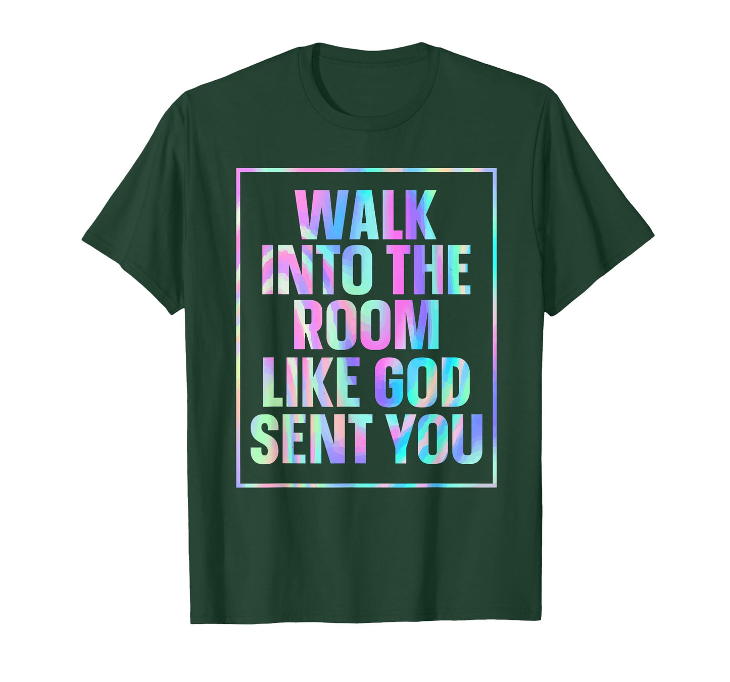 Walk Into The Room Like God Sent You T-Shirt