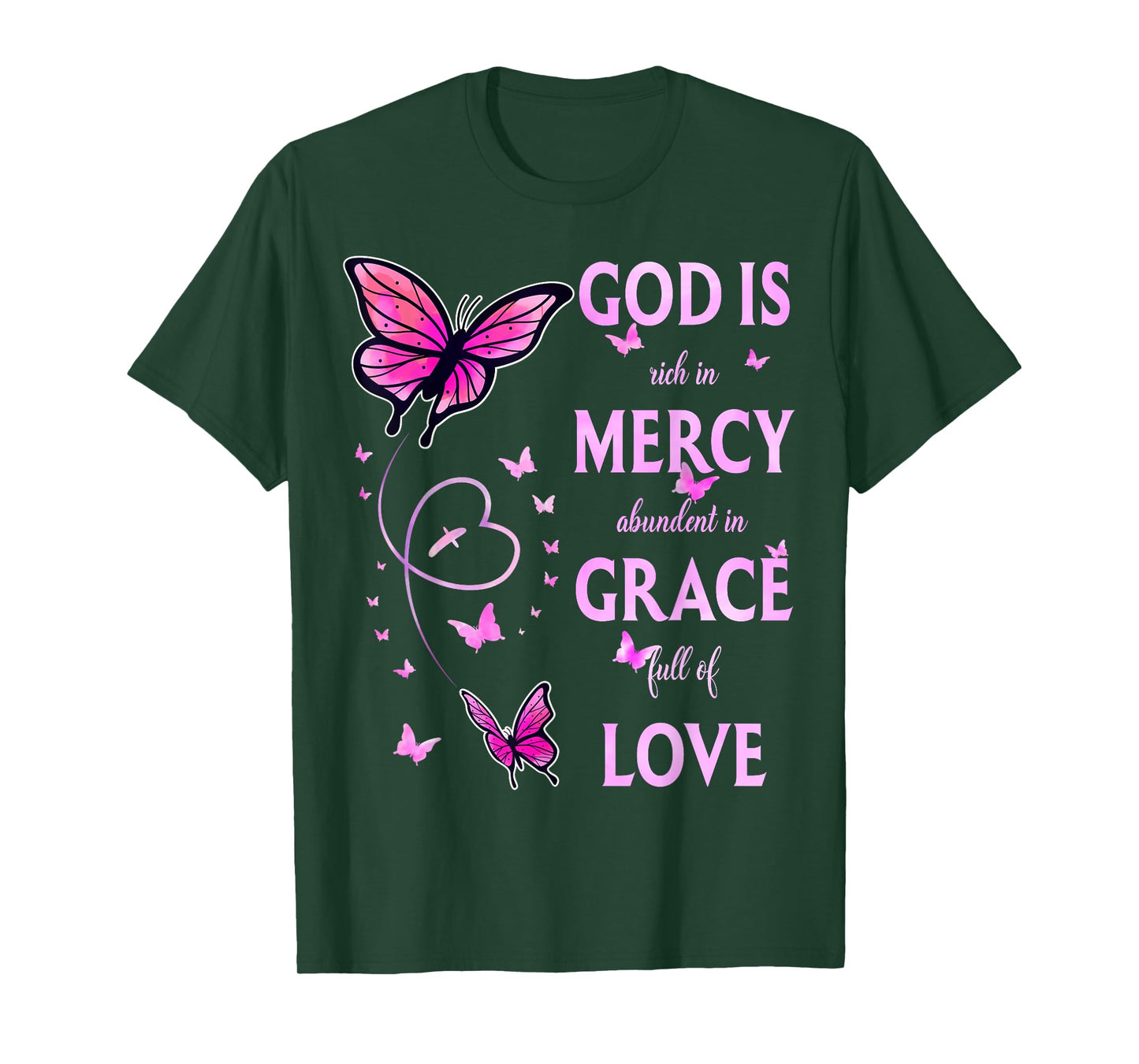 God Is Full Of Grace, Mercy, And Love T-Shirt