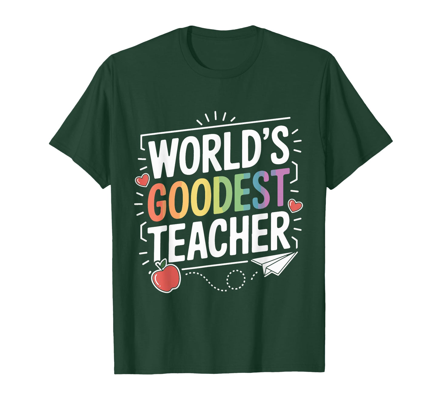 World's Goodest Teacher Funny Appreciation Teachers Day T-Shirt