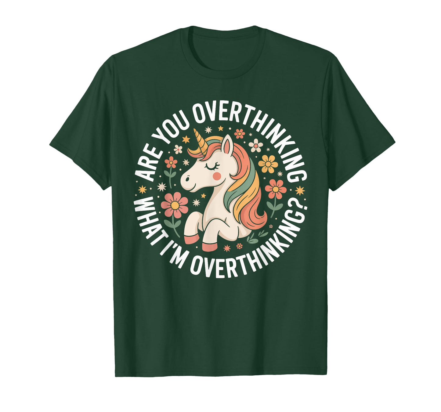 are You Overthinking What I’m Overthinking Unicorn Anxiety T-Shirt