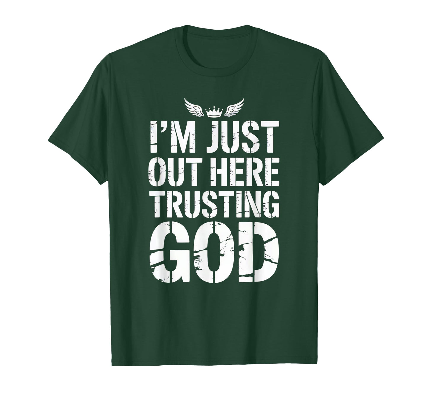 I'm just Out here Trusting God Christian Religious Faith T-Shirt