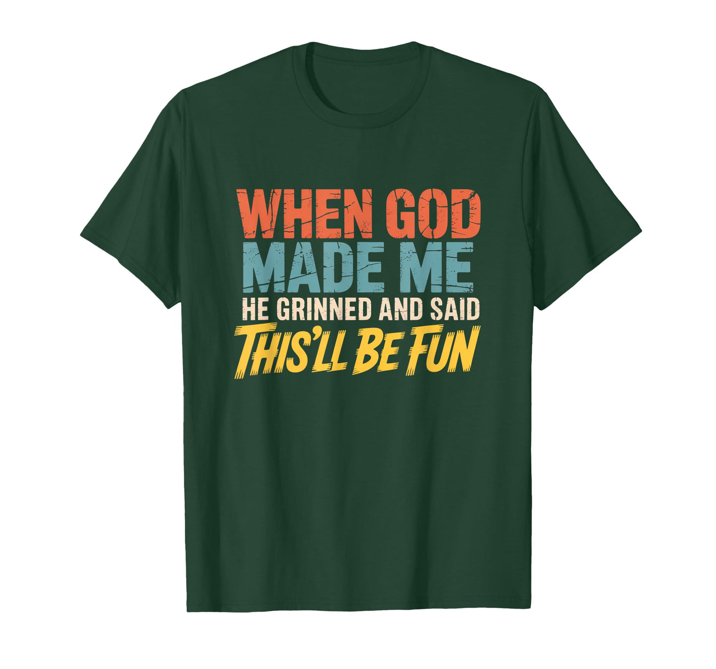 When God Assembled Me He Grinned and Said funny Sarcastic T-Shirt