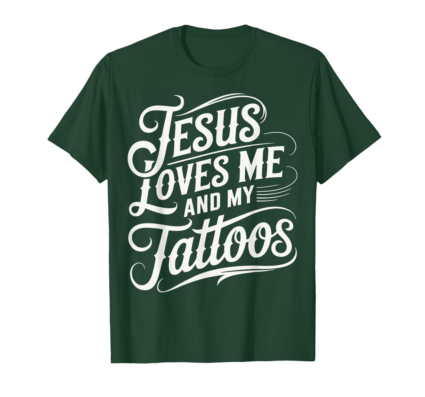 Jesus Loves Me And My Tattoos T-Shirt