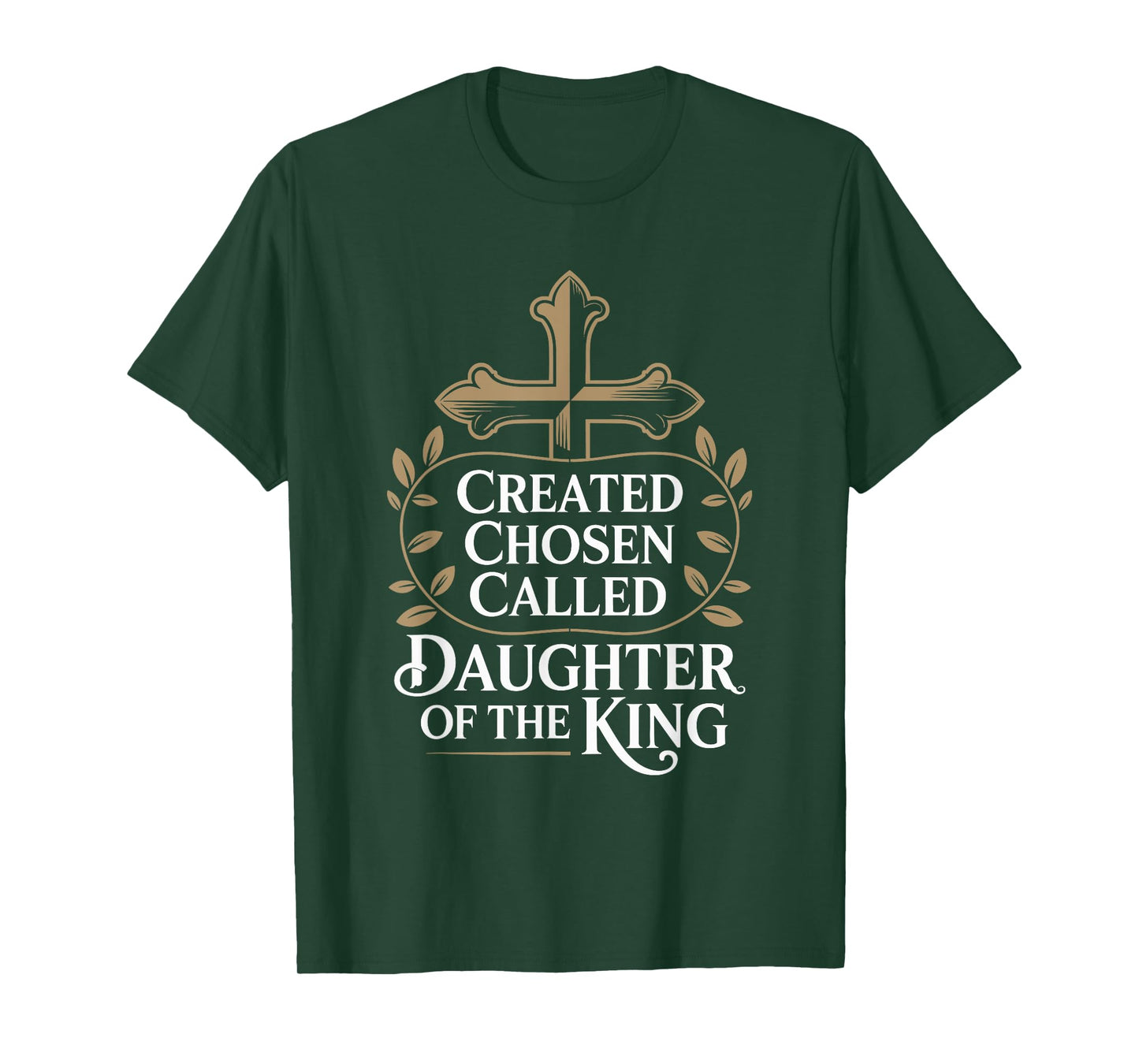 Created Chosen Called Daughter of the King T-Shirt