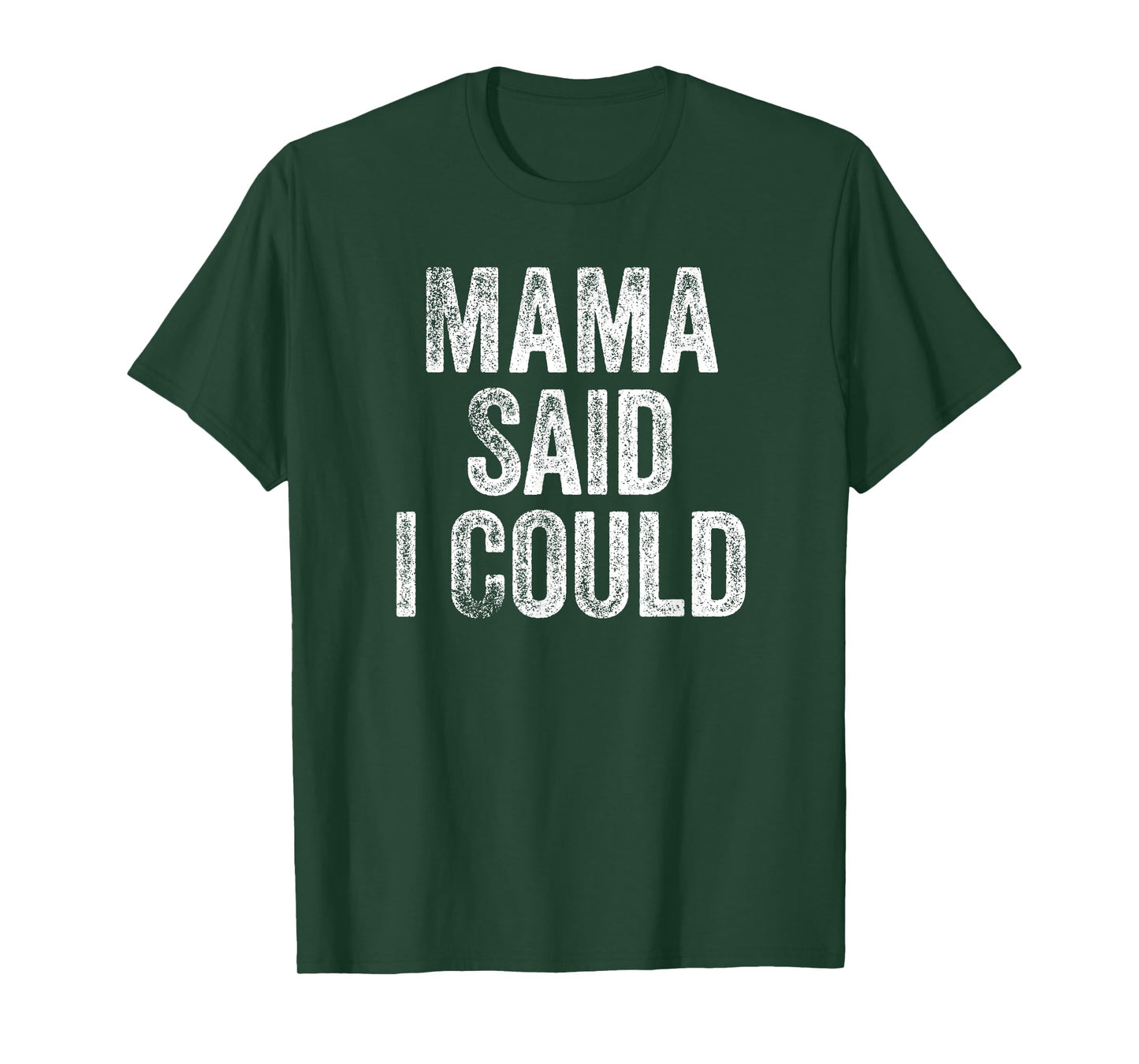 Mama Said I Could Funny Grandchild Grandson Granddaughter T-Shirt