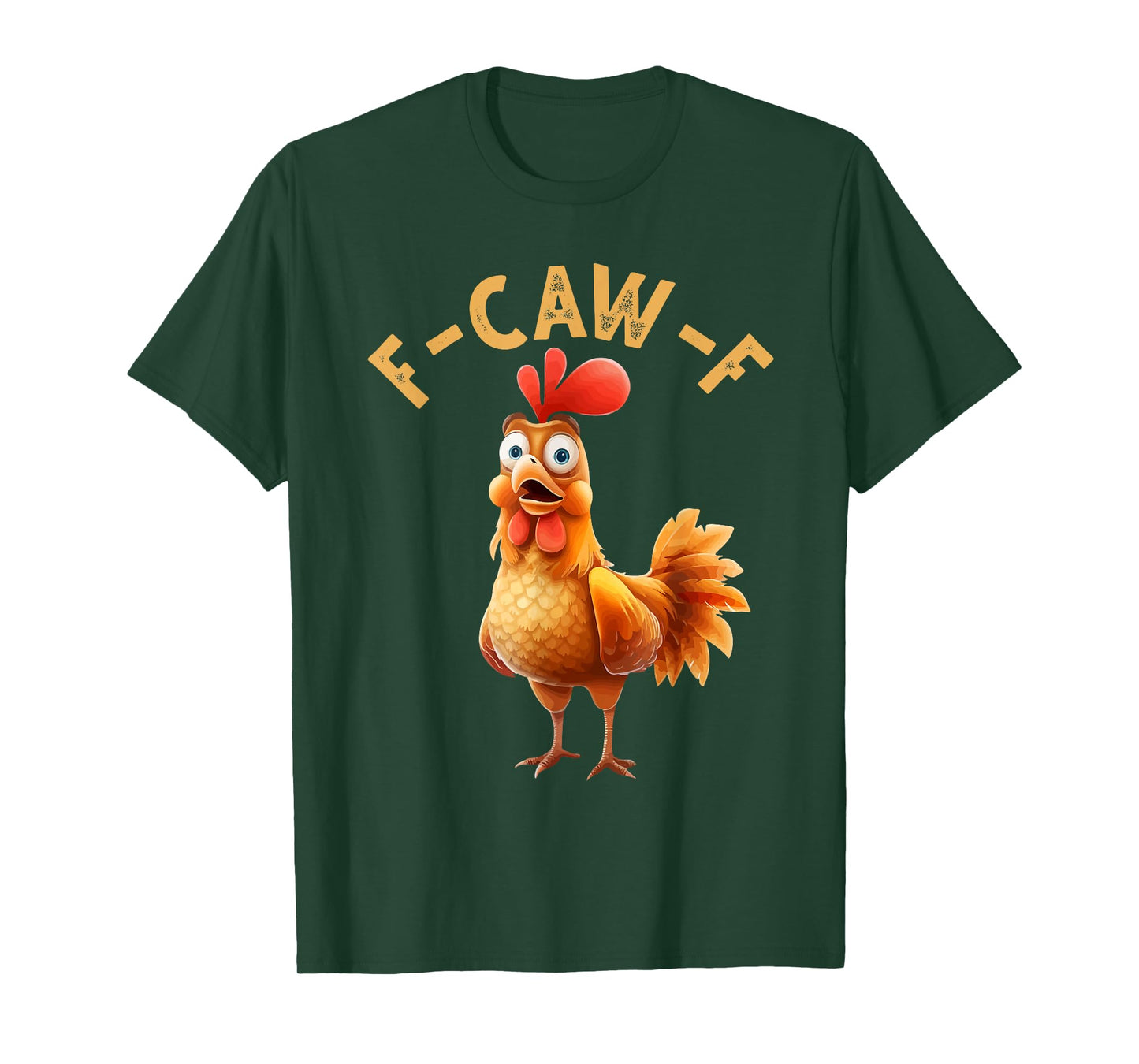 F-Caw-F Funny Chicken Humor F-Caw-F Quote Rooster Meme T-Shirt