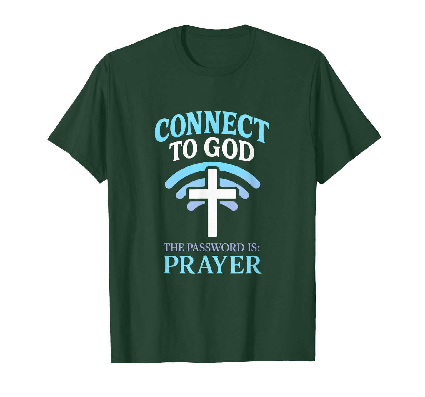 Connect to God - Christian Prayer Faith Design T-Shirt