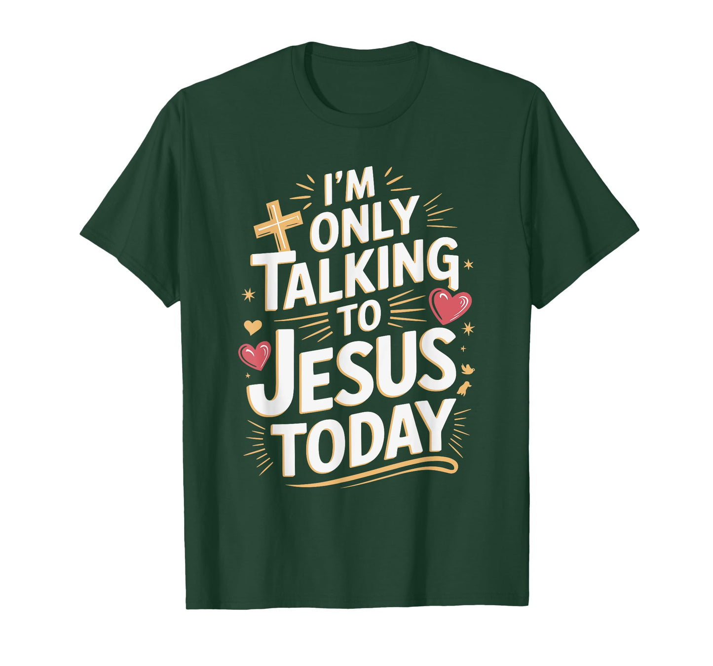 I'm Only Talking To Jesus Christian T-Shirt