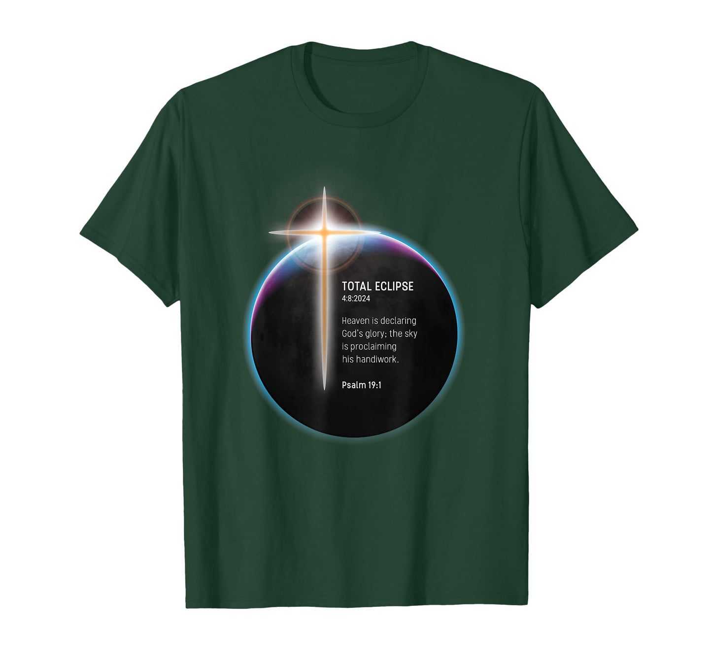 Total Solar Eclipse 2024 - Psalm 19:1 T-Shirt