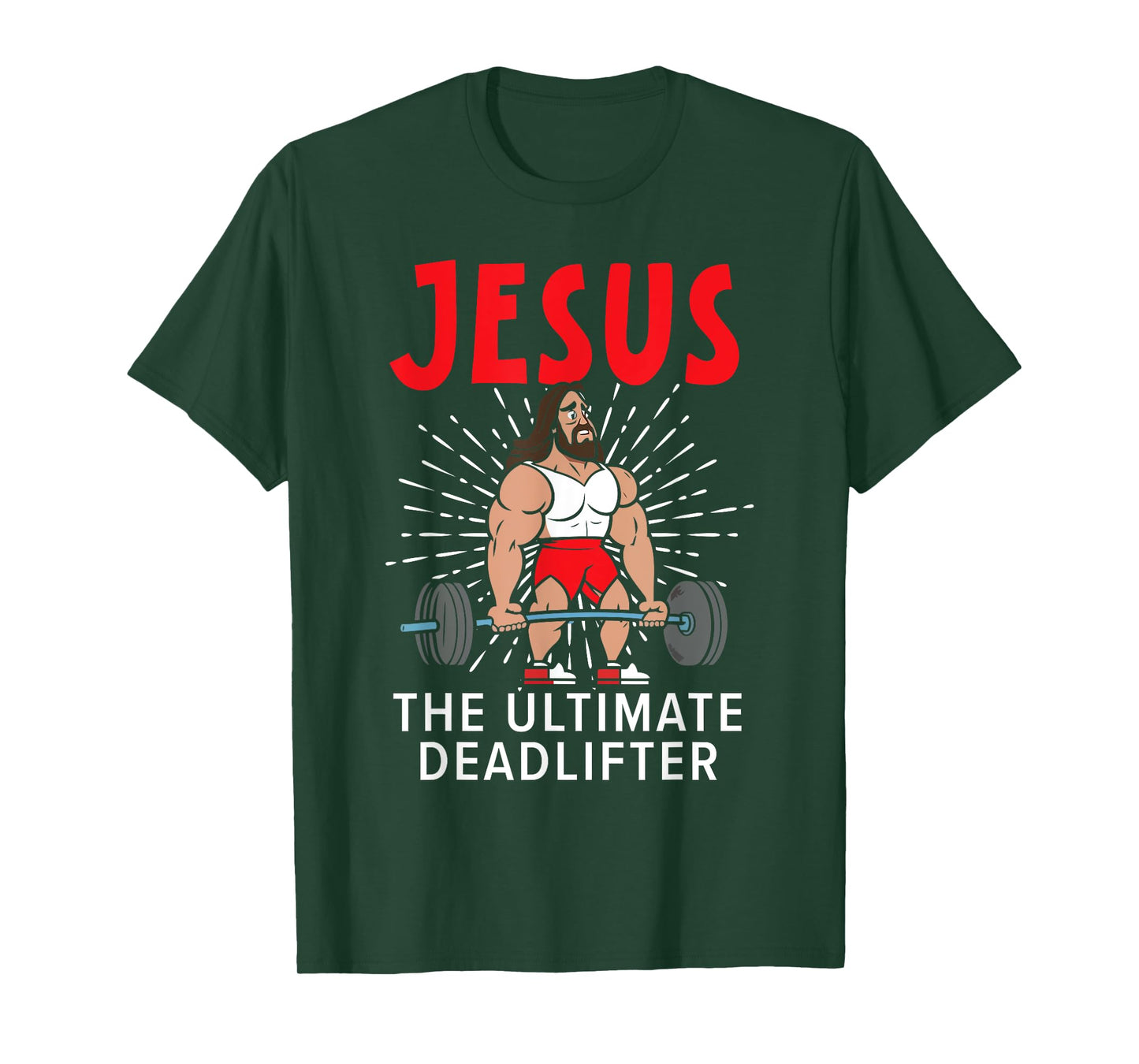 Jesus The Ultimate Deadlifter Religious Christian Believer T-Shirt