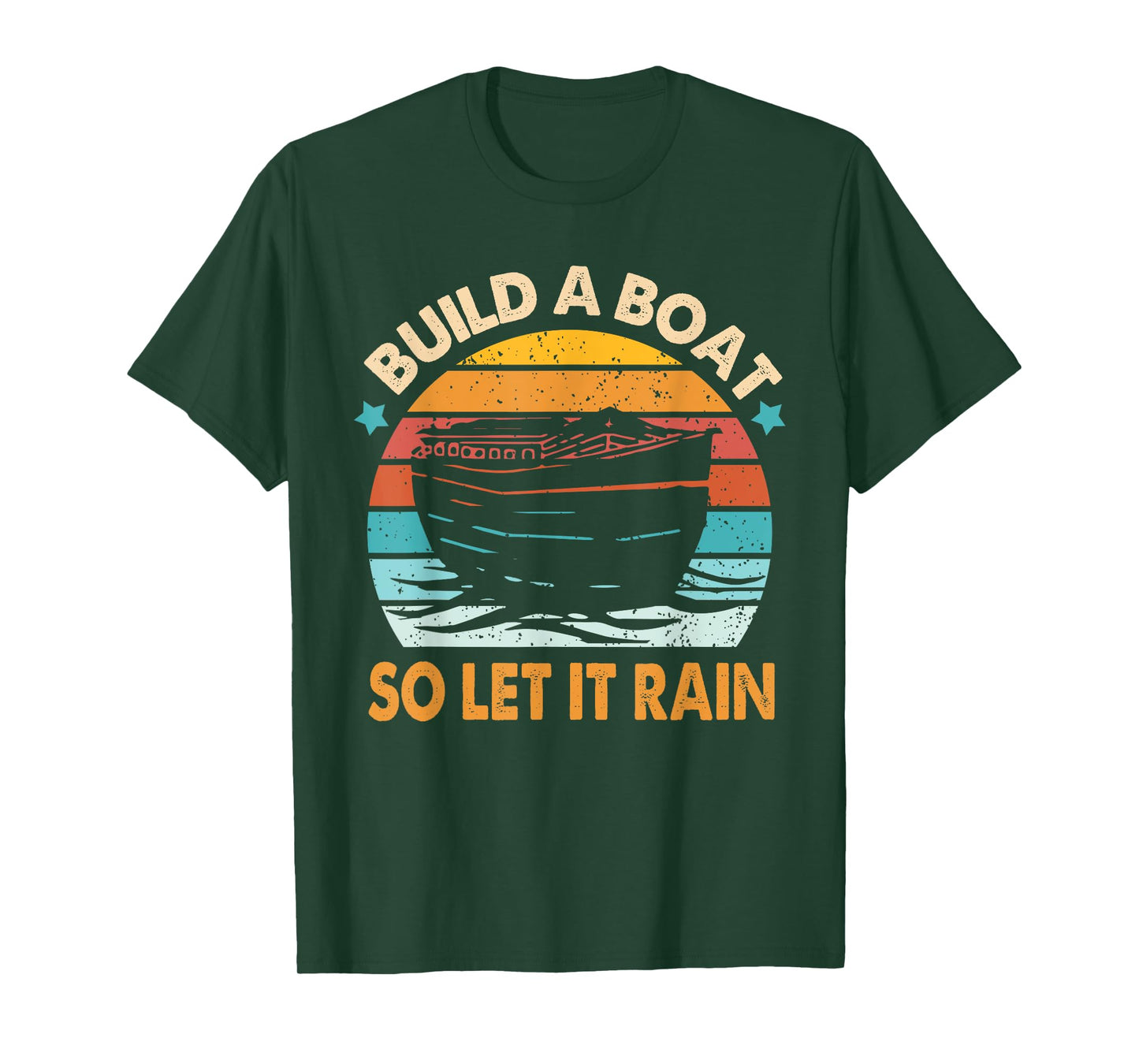 Christian Faith Religious Builds That Boat So Lets It Rain T-Shirt