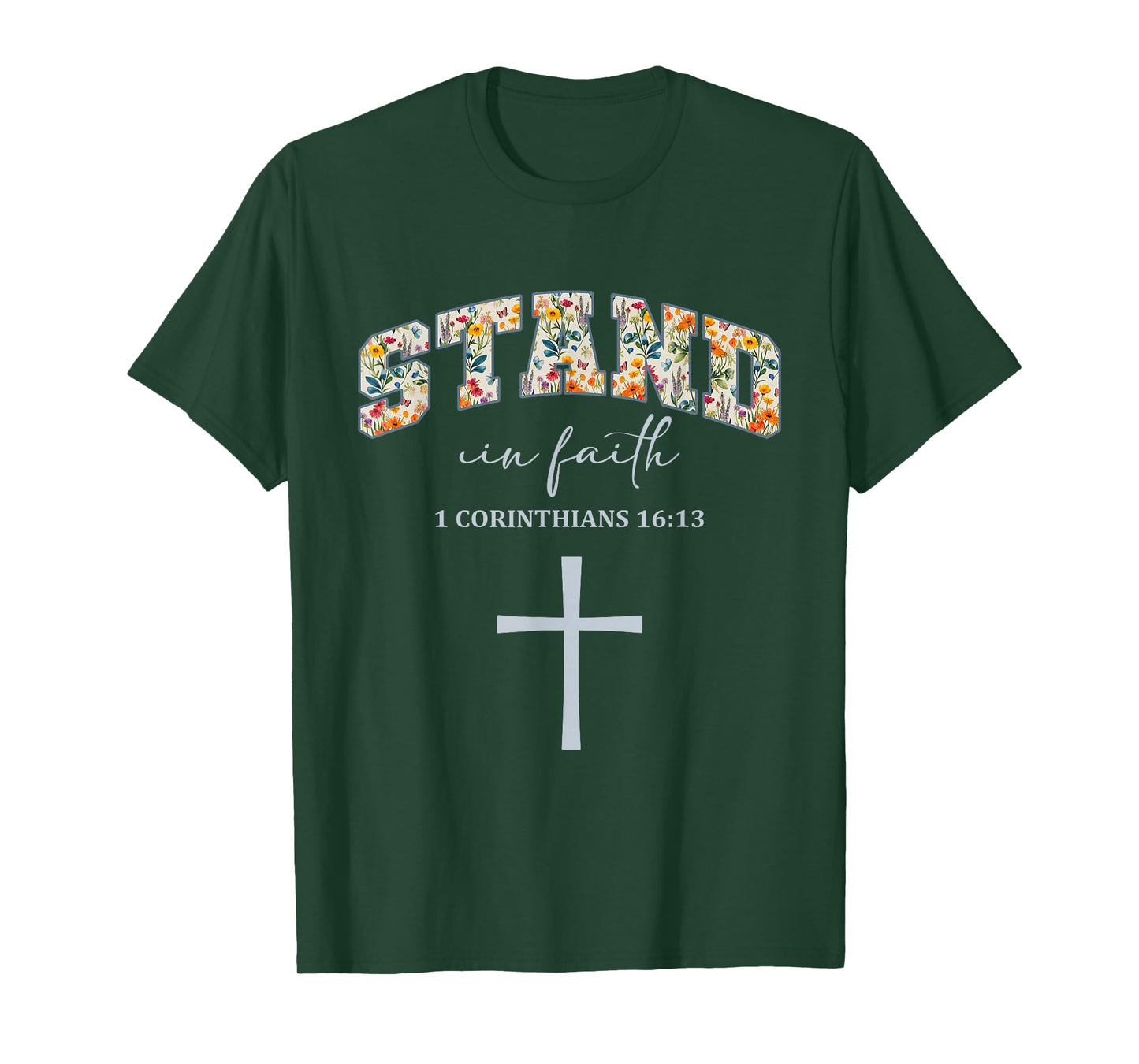Stand in Faith Cross Christians Religion Bible Scripture T-Shirt