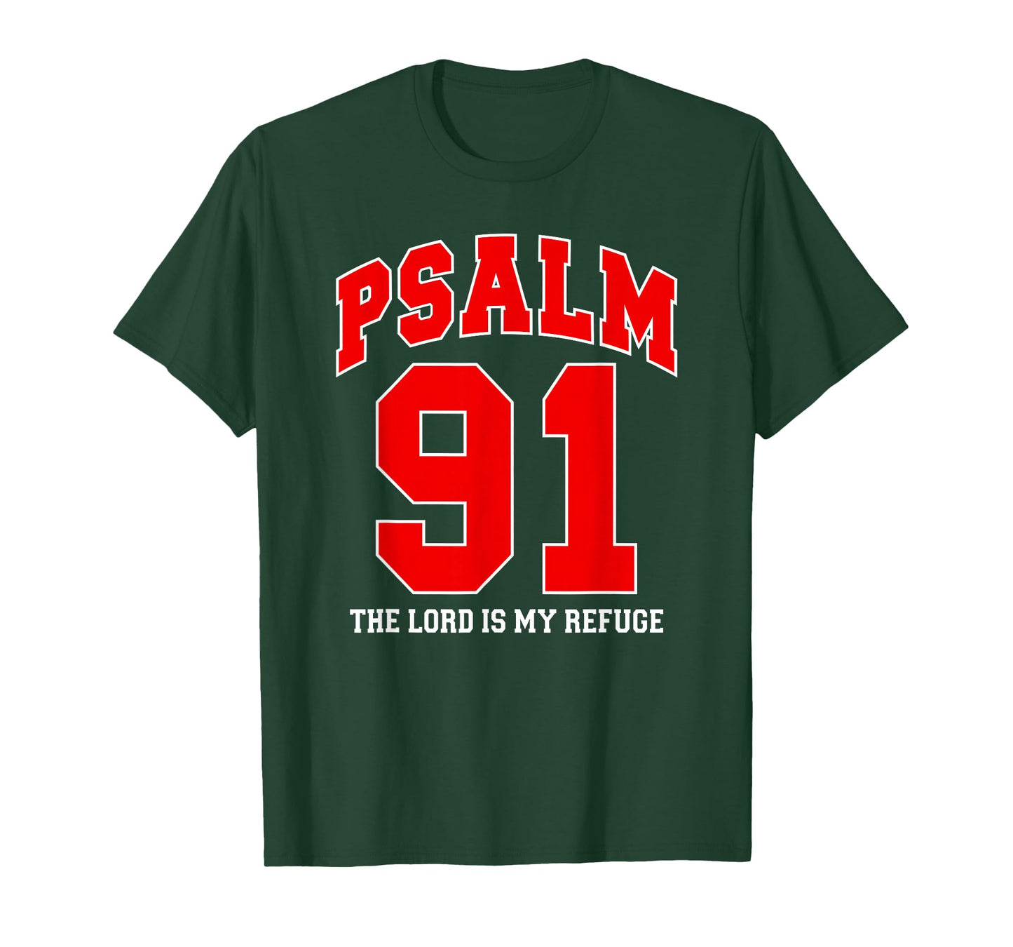 Psalm 91 The Lord is My Refuge - Christian Faith, Sports Fan T-Shirt