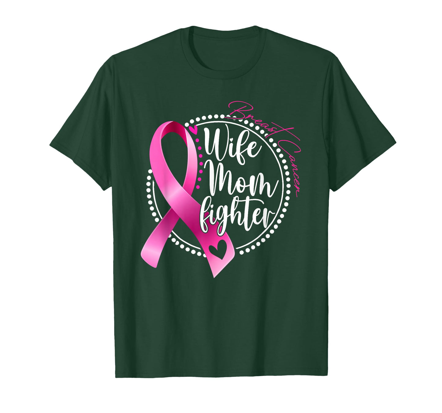 Wife Mom Fighter Shirt Breast Cancer Warrior T-Shirt