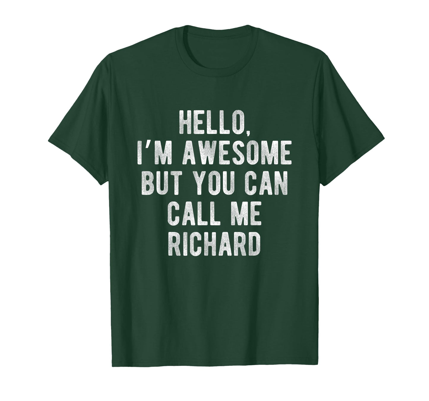 I'm Awesome But You Can Call Me Richard Funny Richard Name T-Shirt
