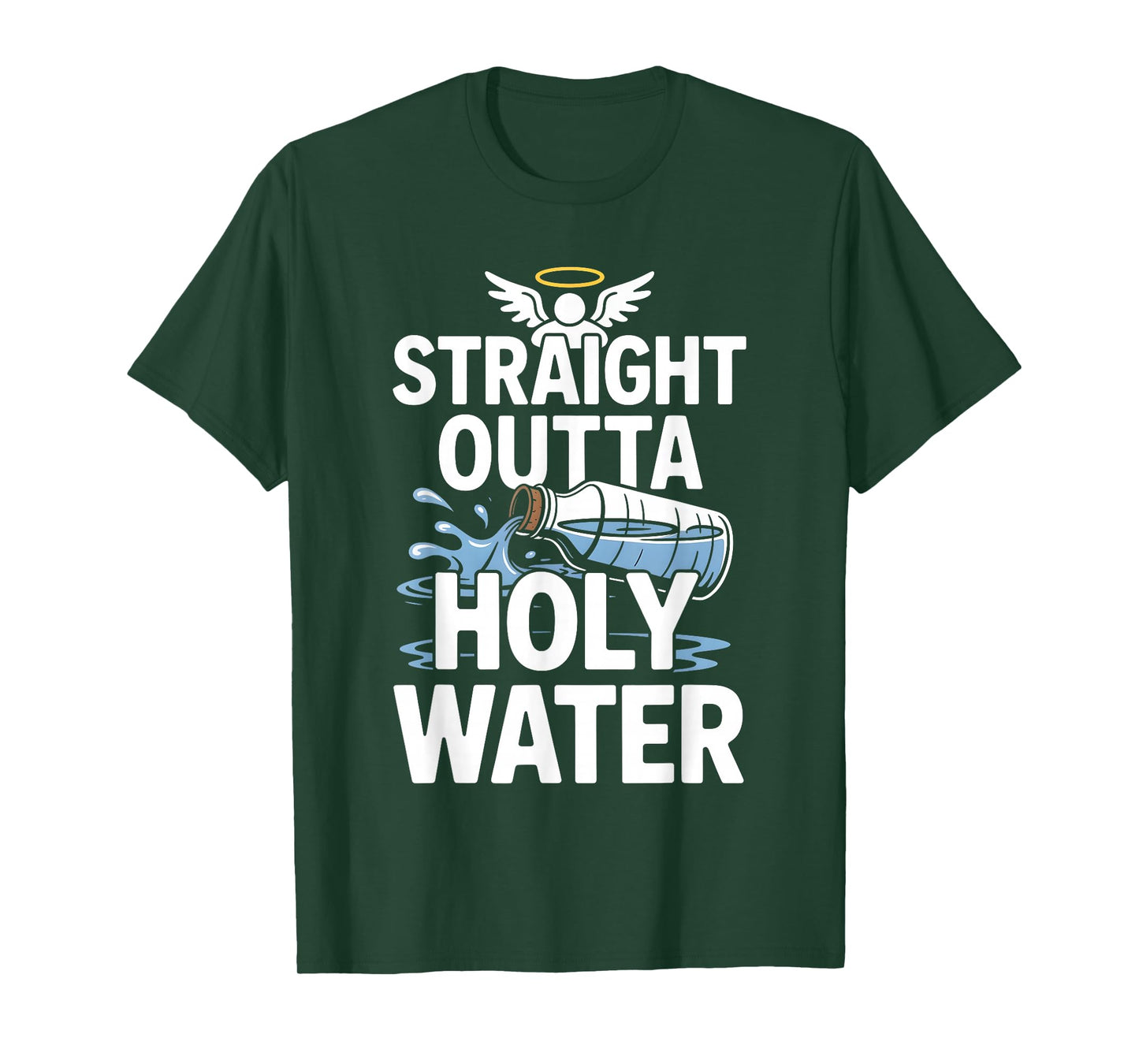 Straight Outta Holy Water Christian Faith Funny Jesus Quote T-Shirt