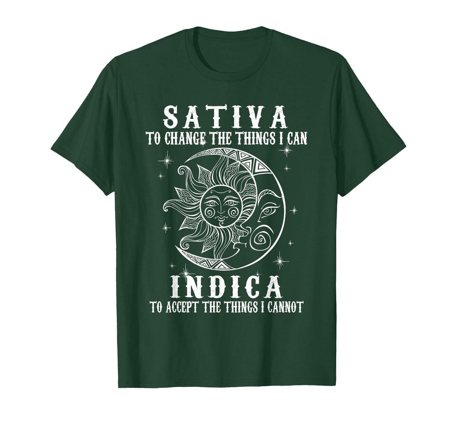 Sativa To Change The Thing I Can Indica To Accept The Things T-Shirt