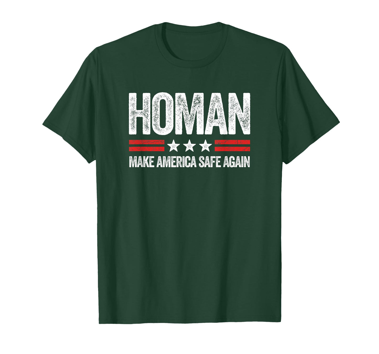 Make America Safe Again Tom Homan Funny US Patriotic Party T-Shirt