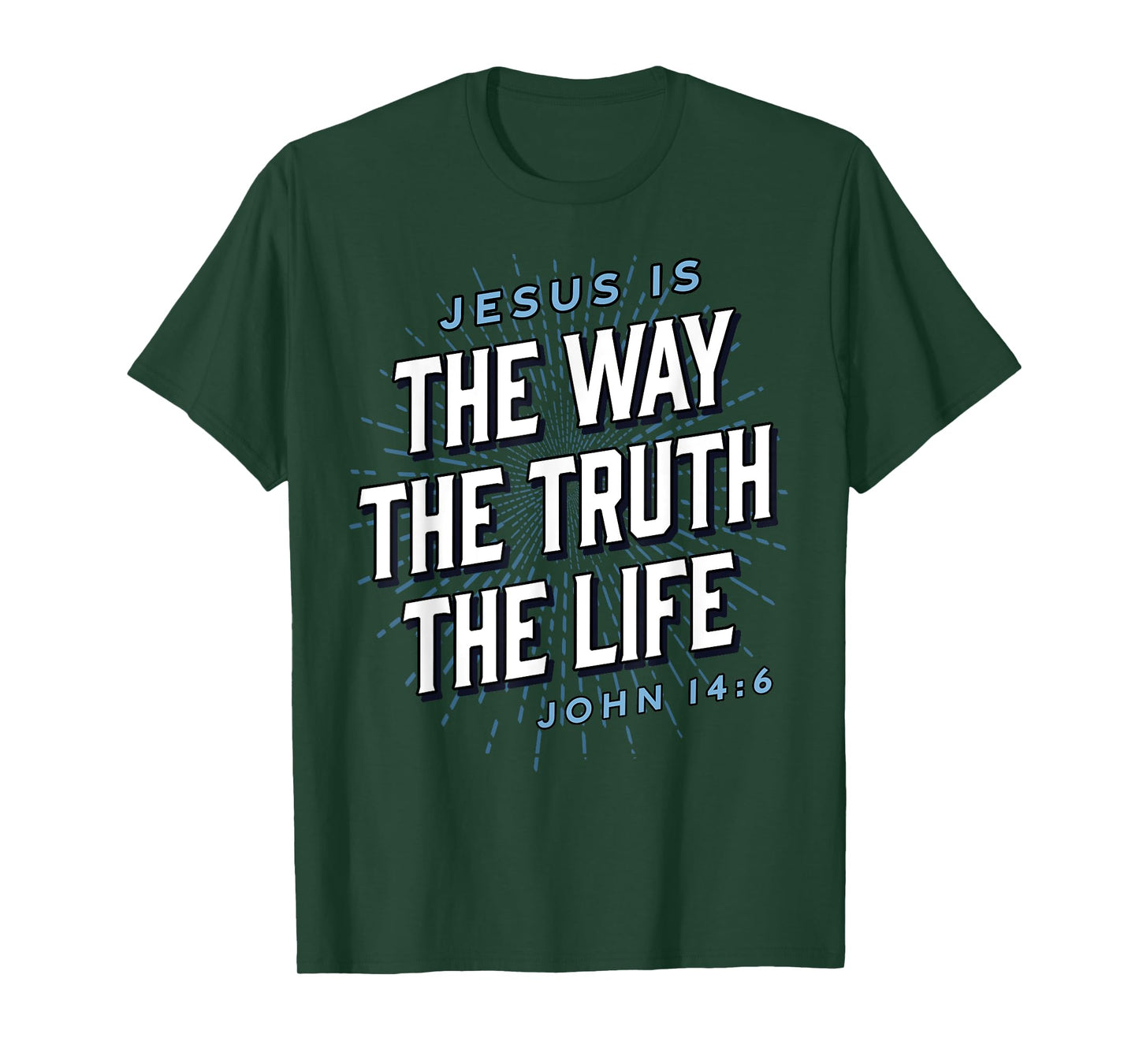 Jesus The Way Truth Life Christian John 14:6 Bible Verse T-Shirt
