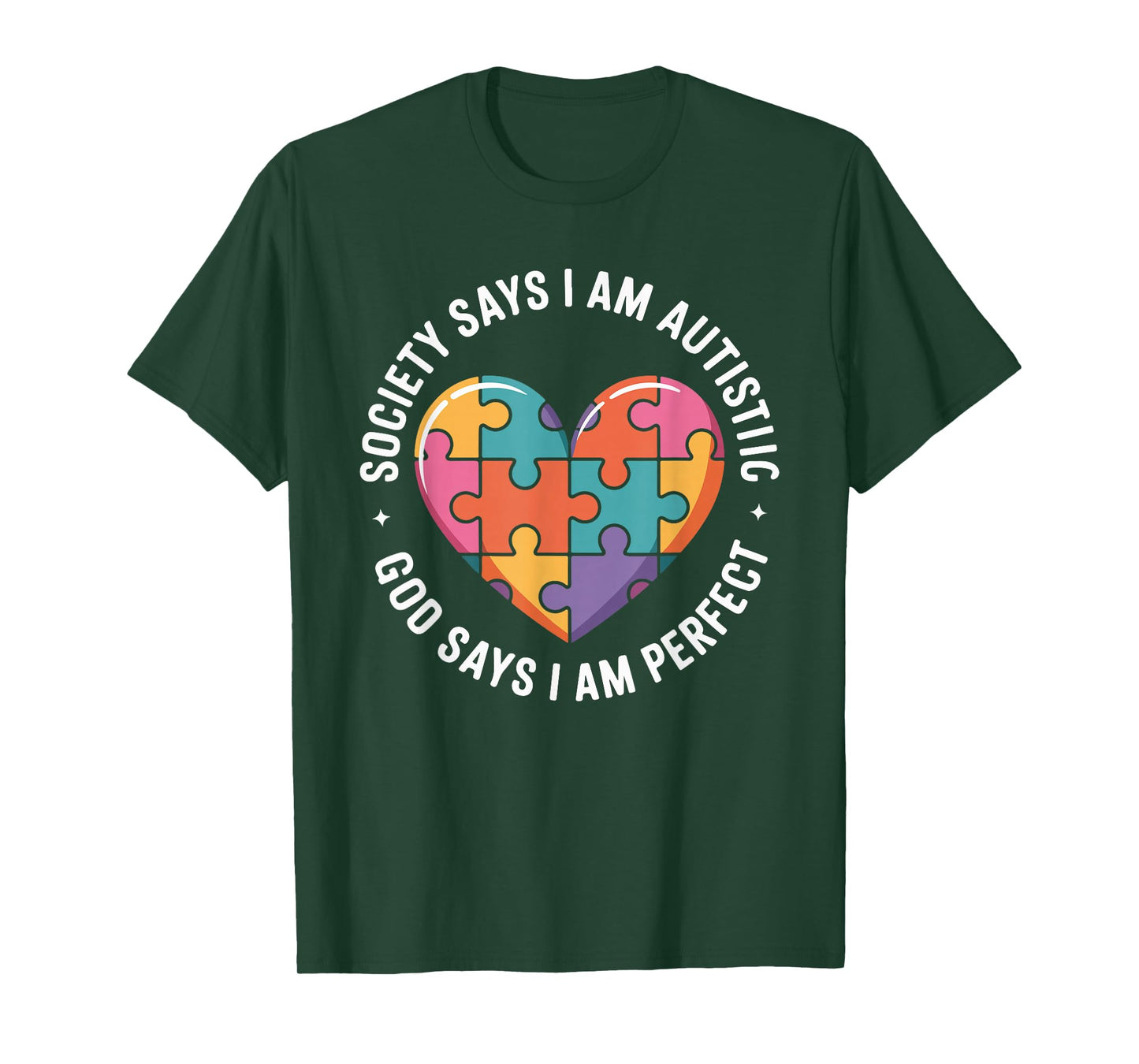 Society Says I Am Autistic God Says I Am Perfect T-Shirt