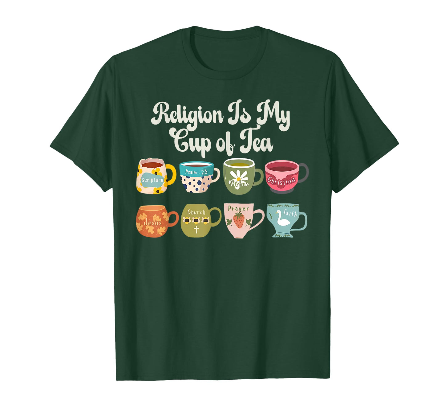 Religion Is My Cup Of Tea Christian Jesus Religious Catholic T-Shirt