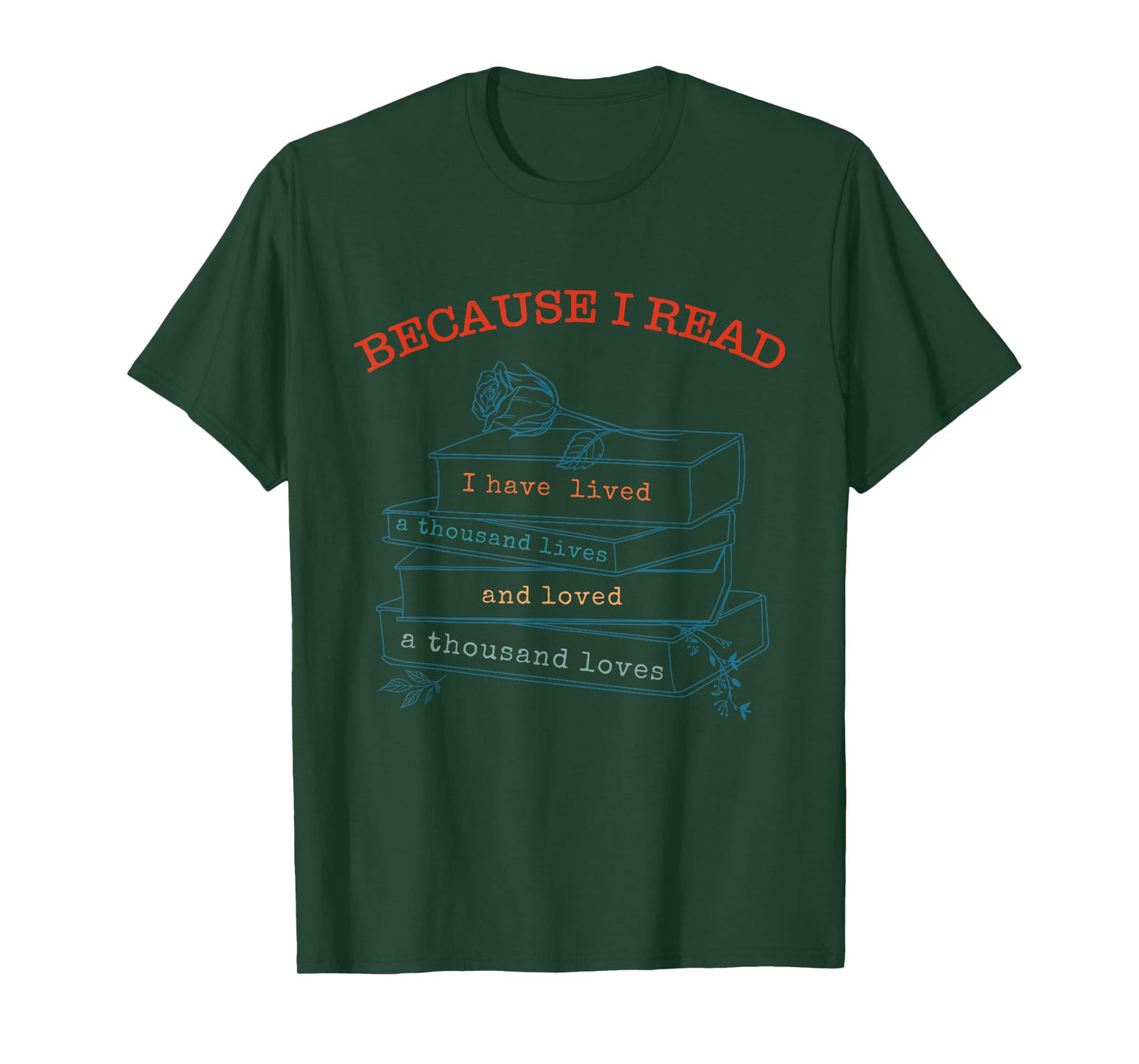 I Have Lived A Thousand Lives And Loved A Thousand Loves T-Shirt