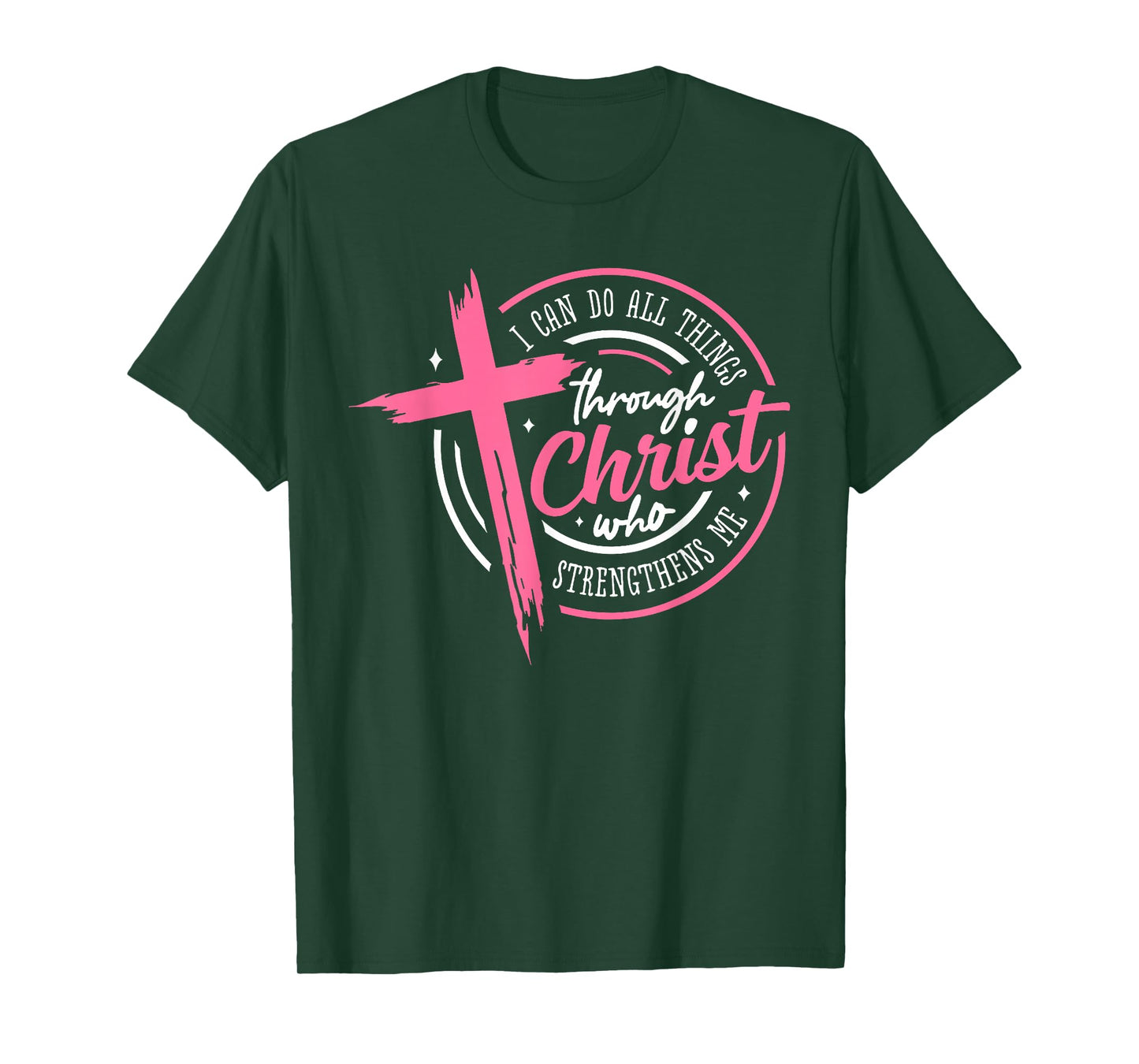 I Can Do All Things Through Christ Who Strengthens Me T-Shirt