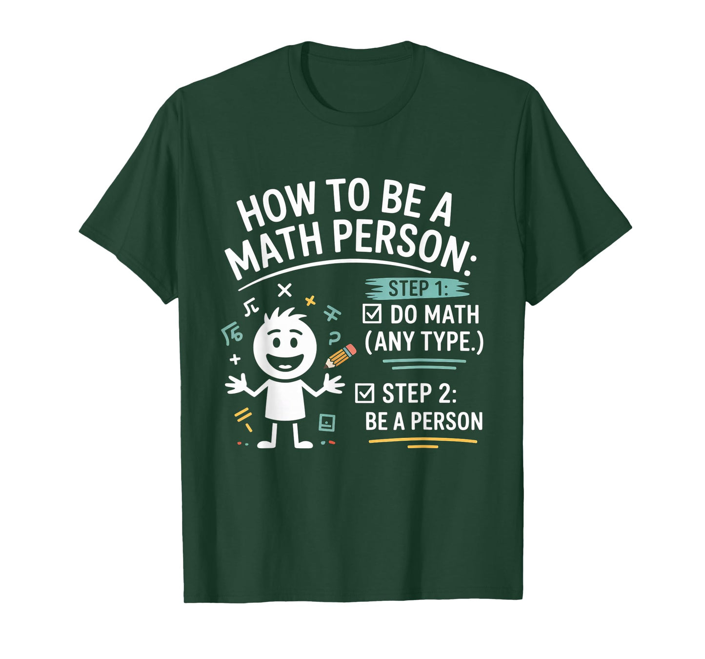 How to Be a Math Person Funny Teacher Student Pun T-Shirt