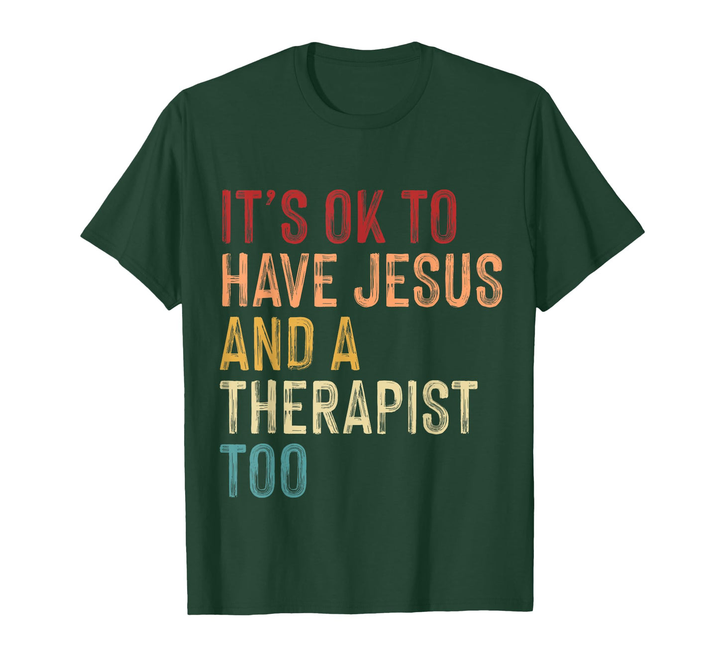 It's Okay To Have Jesus And A Therapist Too Mental Health T-Shirt
