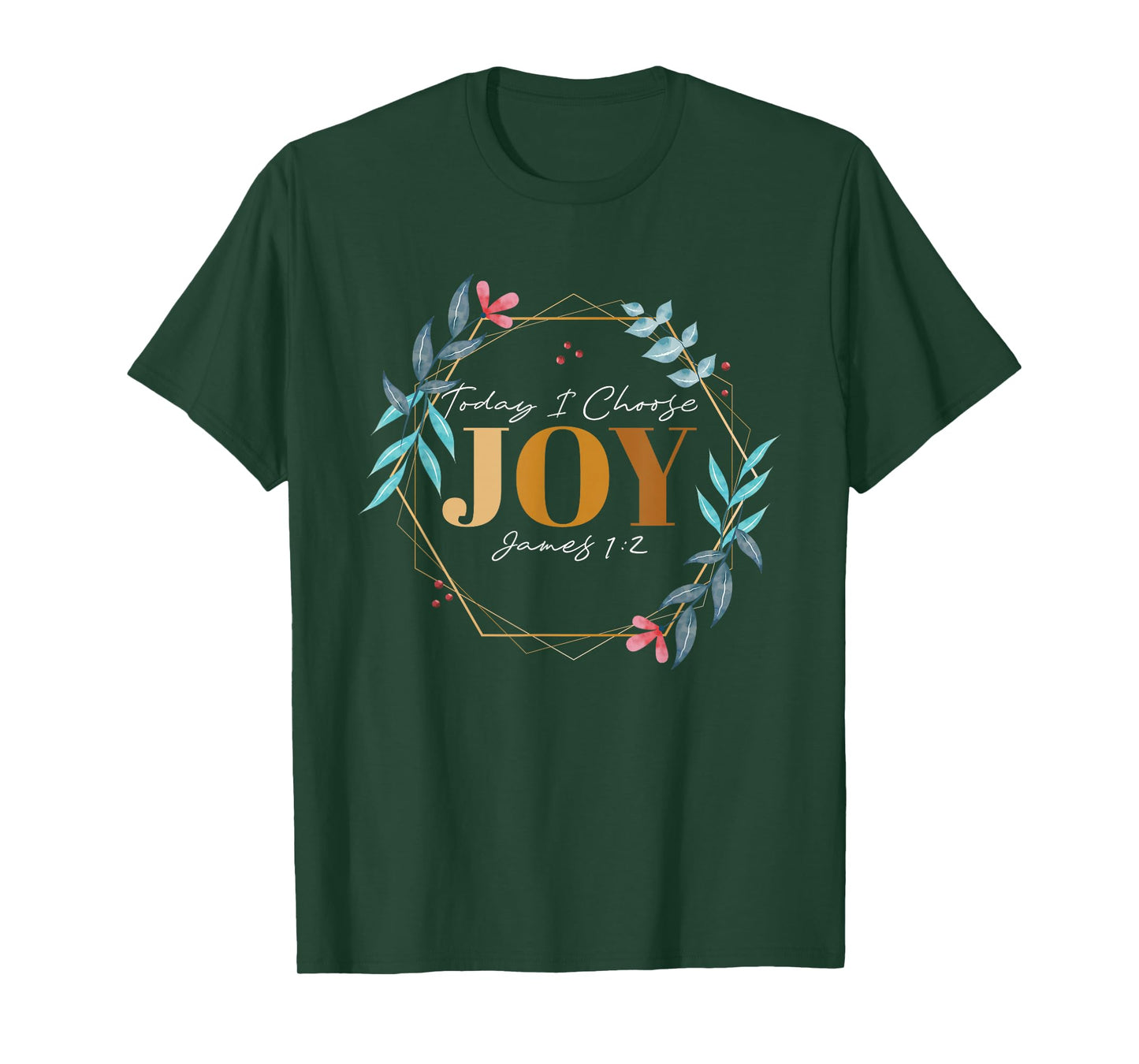 Today I Choose Joy James 1:2 T-Shirt