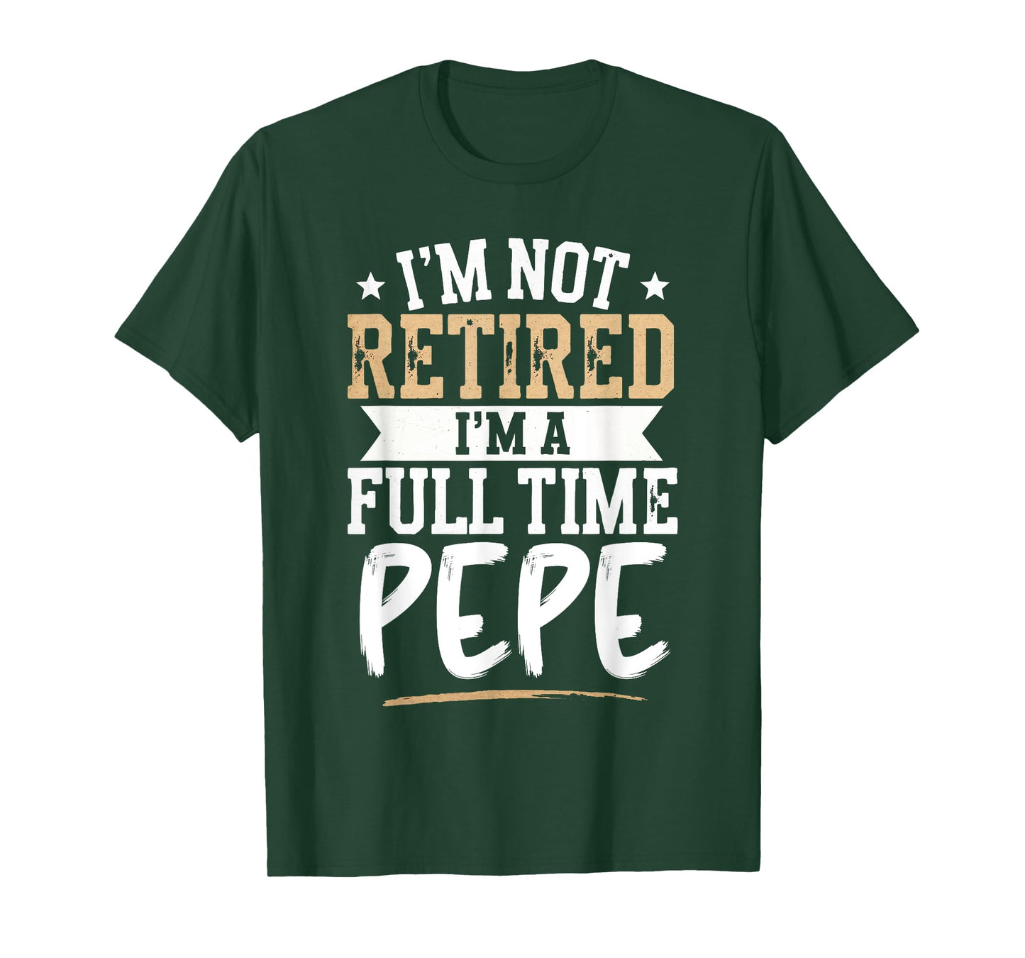I'm Not Retired I'm a Full-Time Pepe Retirement Vintage T-Shirt