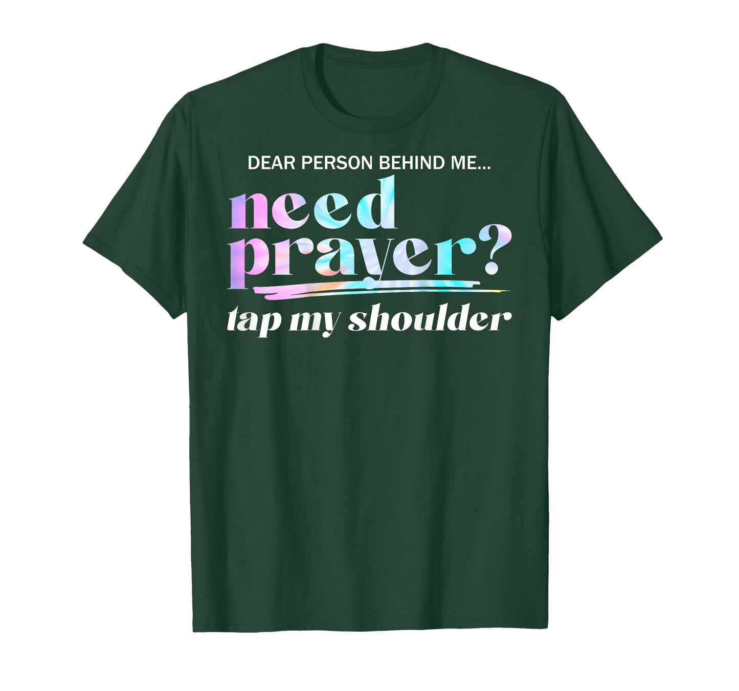 Need Prayer Tap My Shoulder Christian Men Women (On Back) T-Shirt