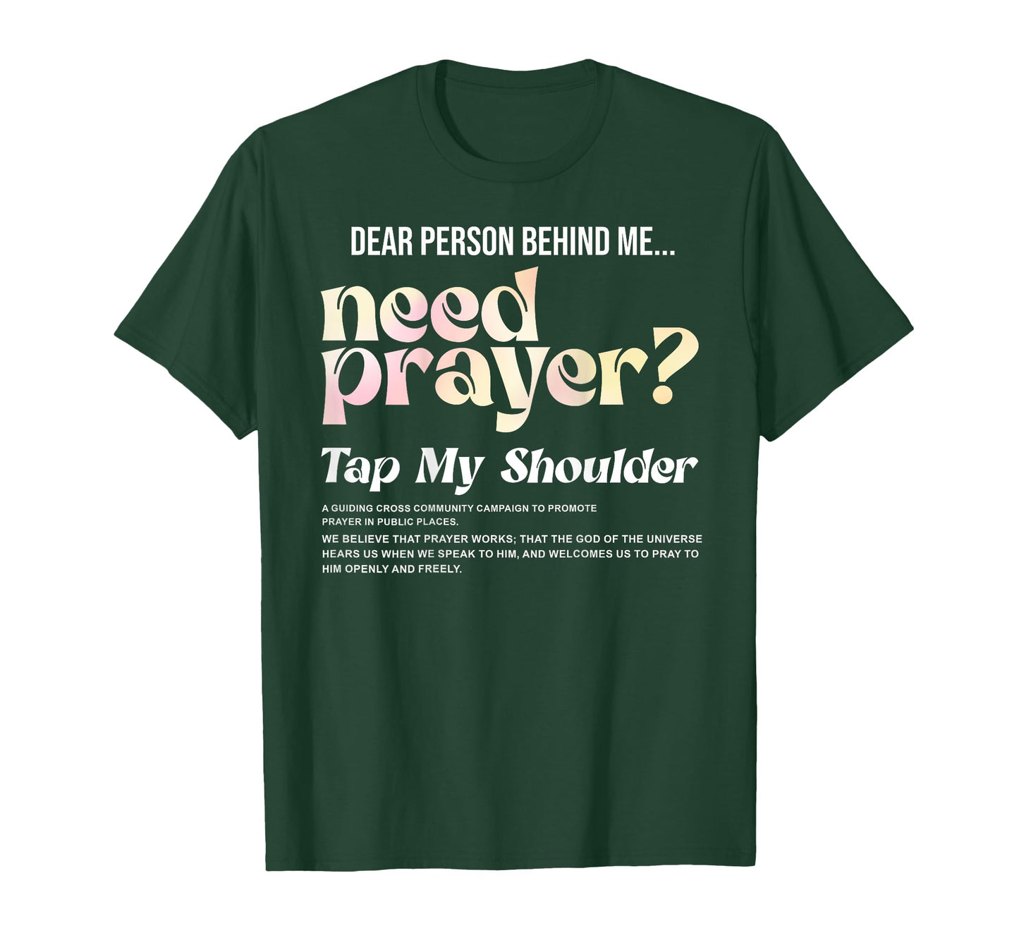 ON BACK Dear Person Behind Me Need Prayer Tap My Shoulder T-Shirt
