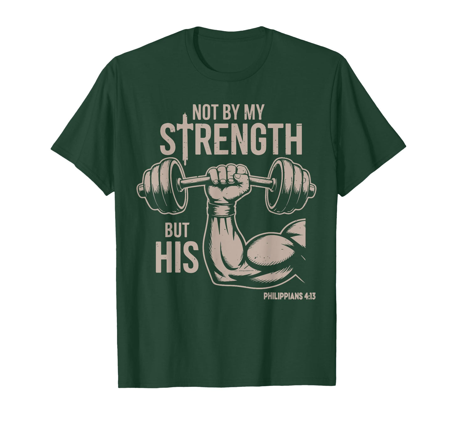 Not by My Strength But His Funny Christian Workout Gym Jesus T-Shirt