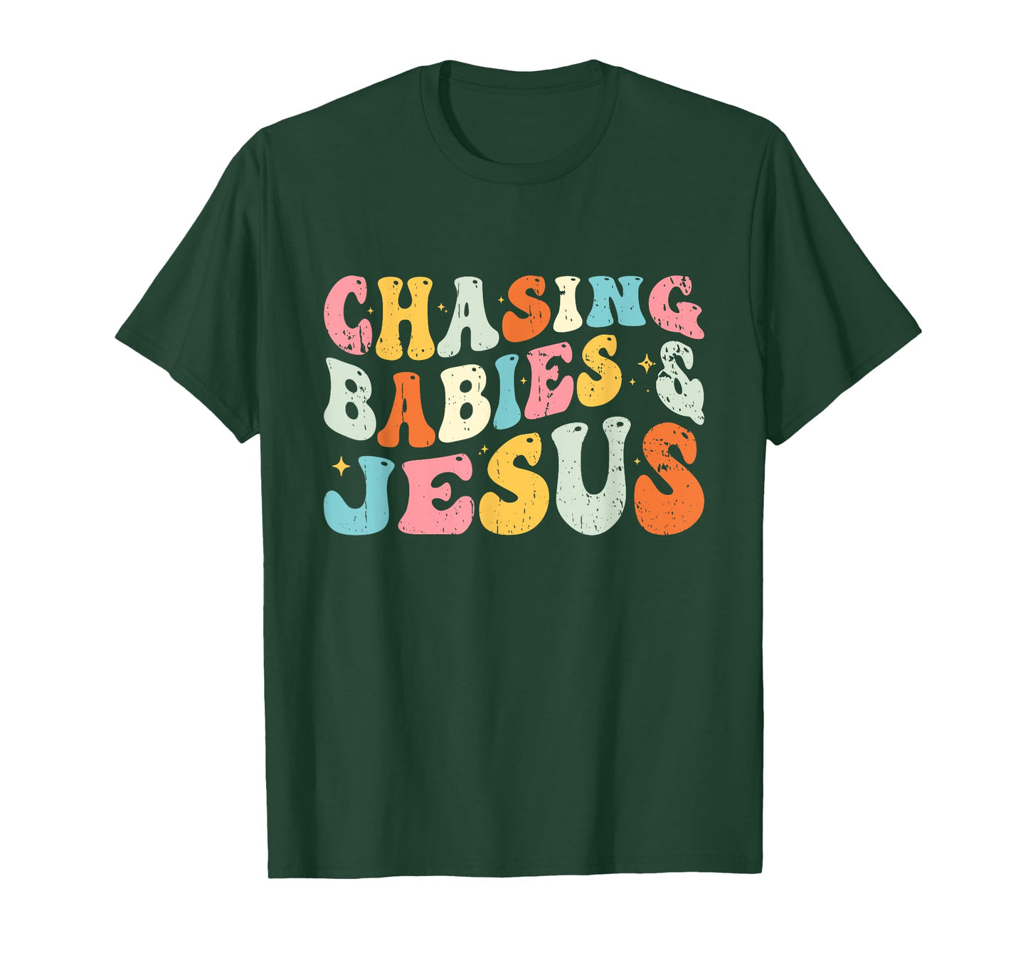 Chasing Babies And Jesus Religious Christian T-Shirt