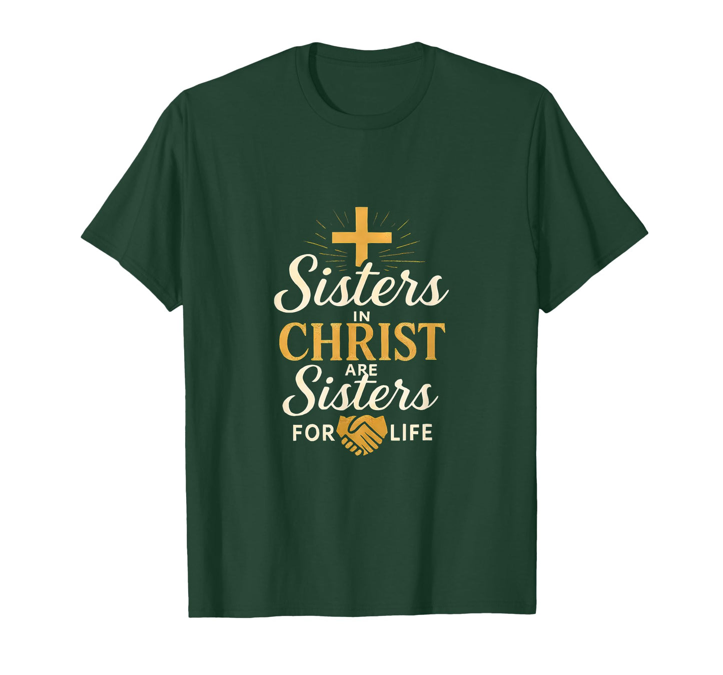Christian Women Sisters in Christ are Sisters for Life T-Shirt
