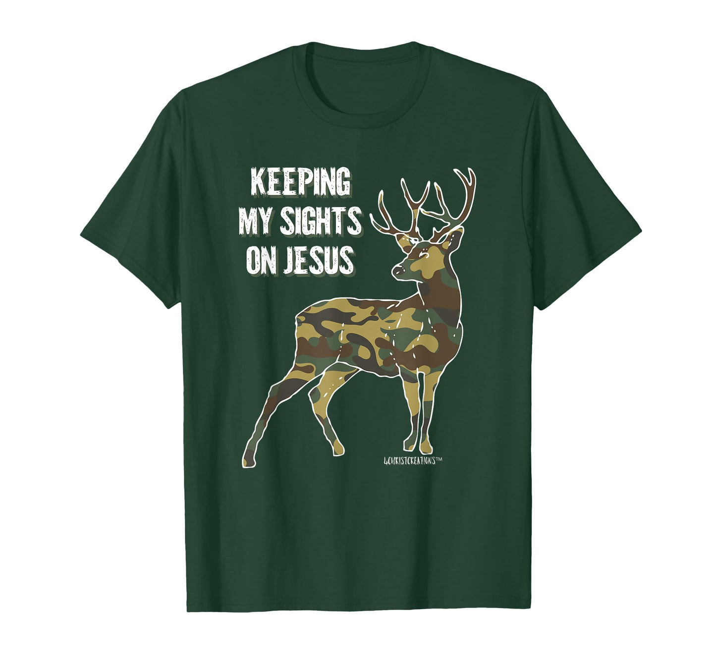 Keeping My Sights on Jesus Christian Camouflage Deer Hunter T-Shirt