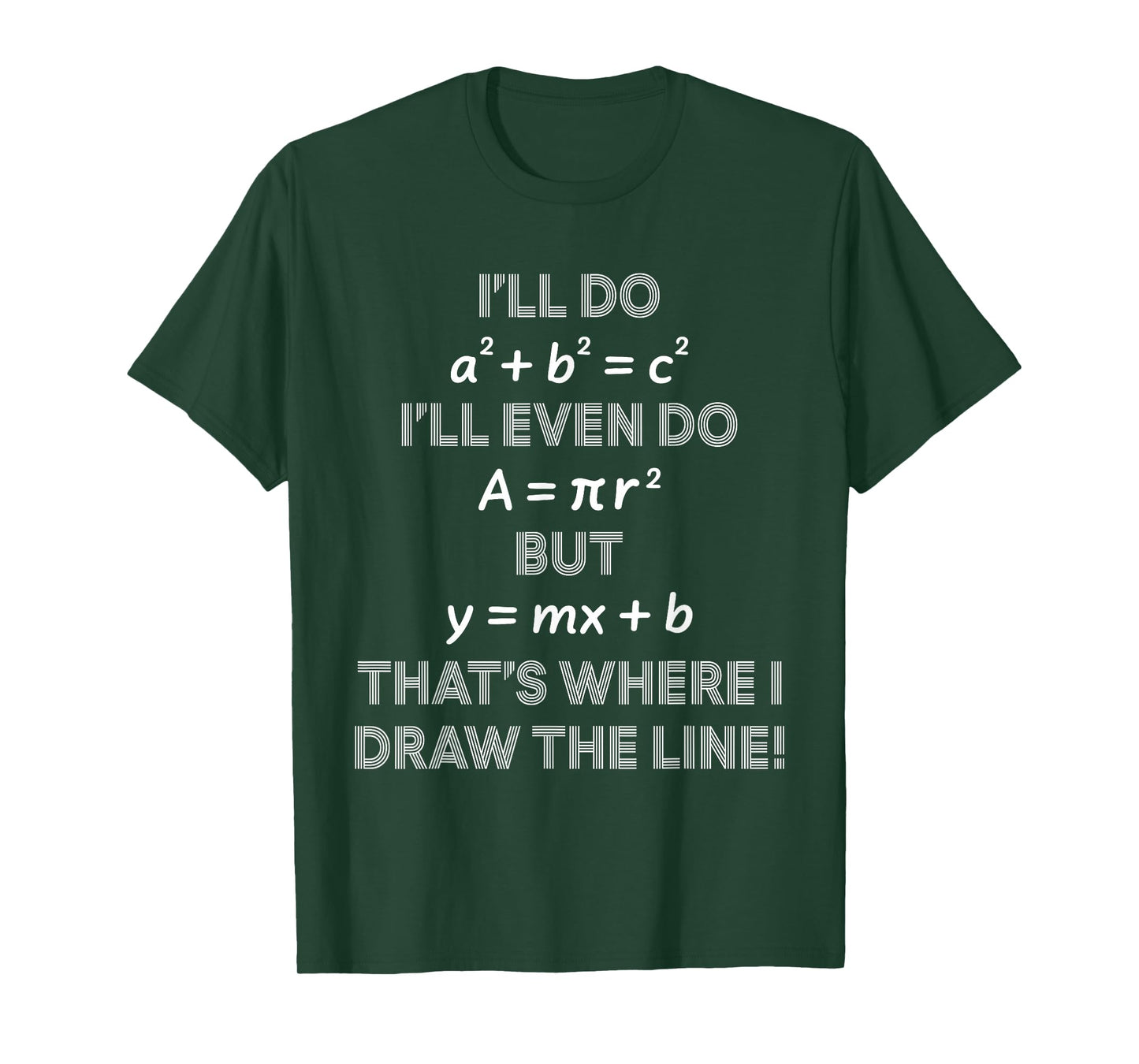 I'll Even Do That's Where I Draw The Line Math Teacher Joke T-Shirt