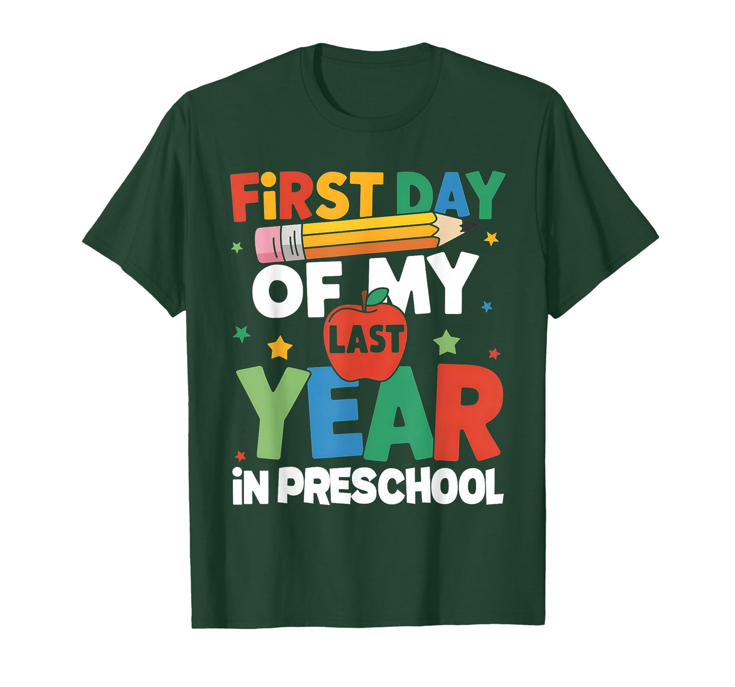 First Day Of My Last Year In Preschool Back To School T-Shirt