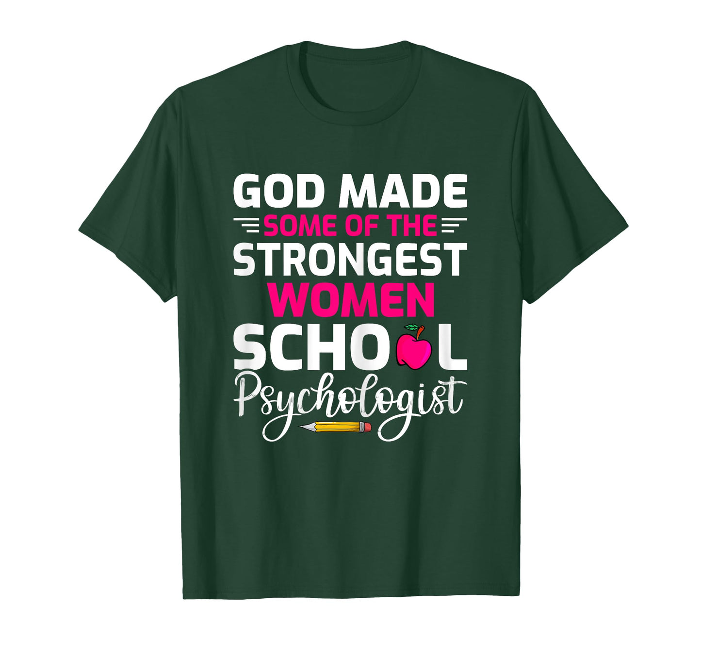 God Made Some of The Strongest Women School Psychologist T-Shirt