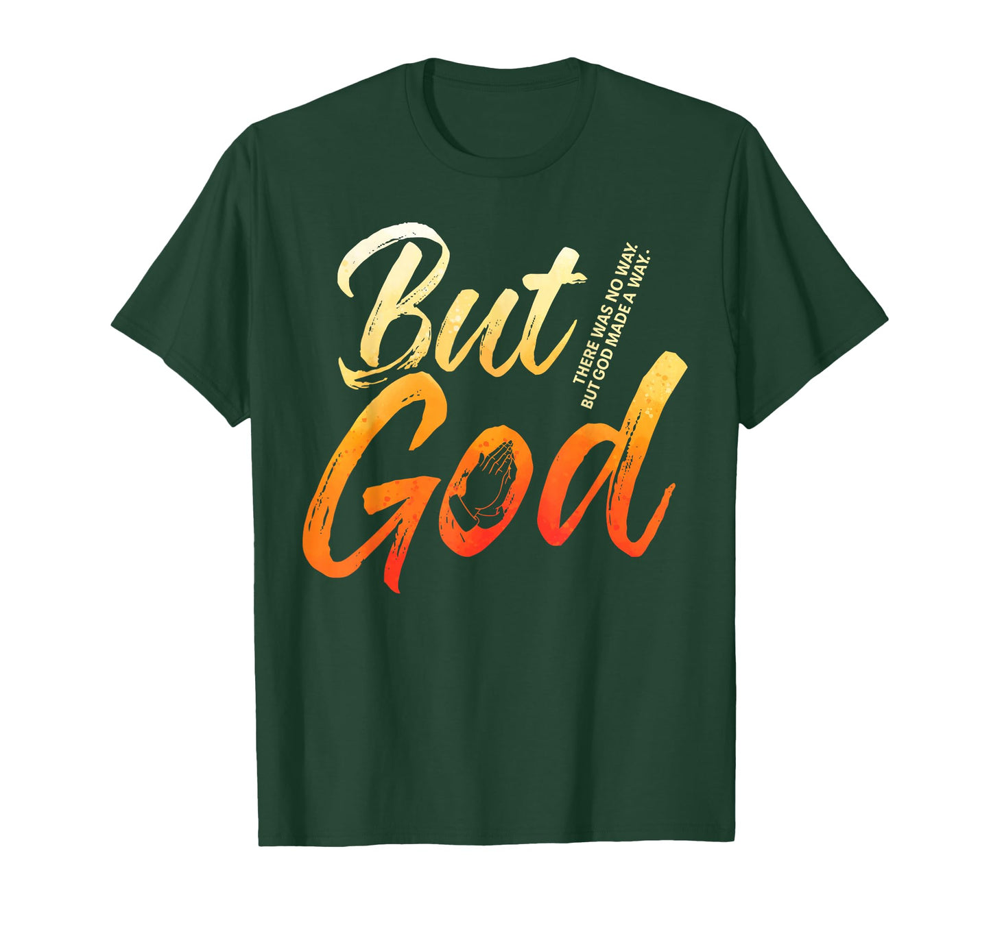 But God Jesus Christian Religious Believer Worshiper T-Shirt