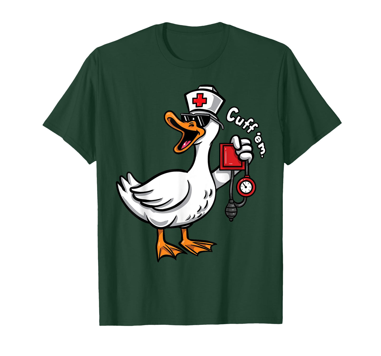 Silly Nurse Goose Cuff Em Funny ER ICU CNA Nursing Student T-Shirt