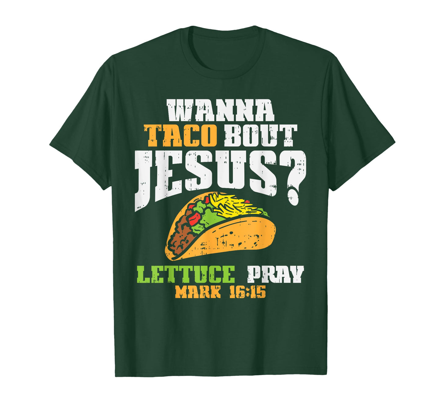 Taco Bout Jesus Lettuce Pray Cinco De Mayo Christian Bible T-Shirt