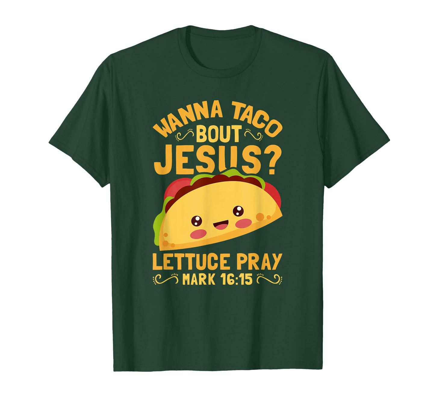 Wanna Taco Bout Jesus Funny Christian T-Shirt