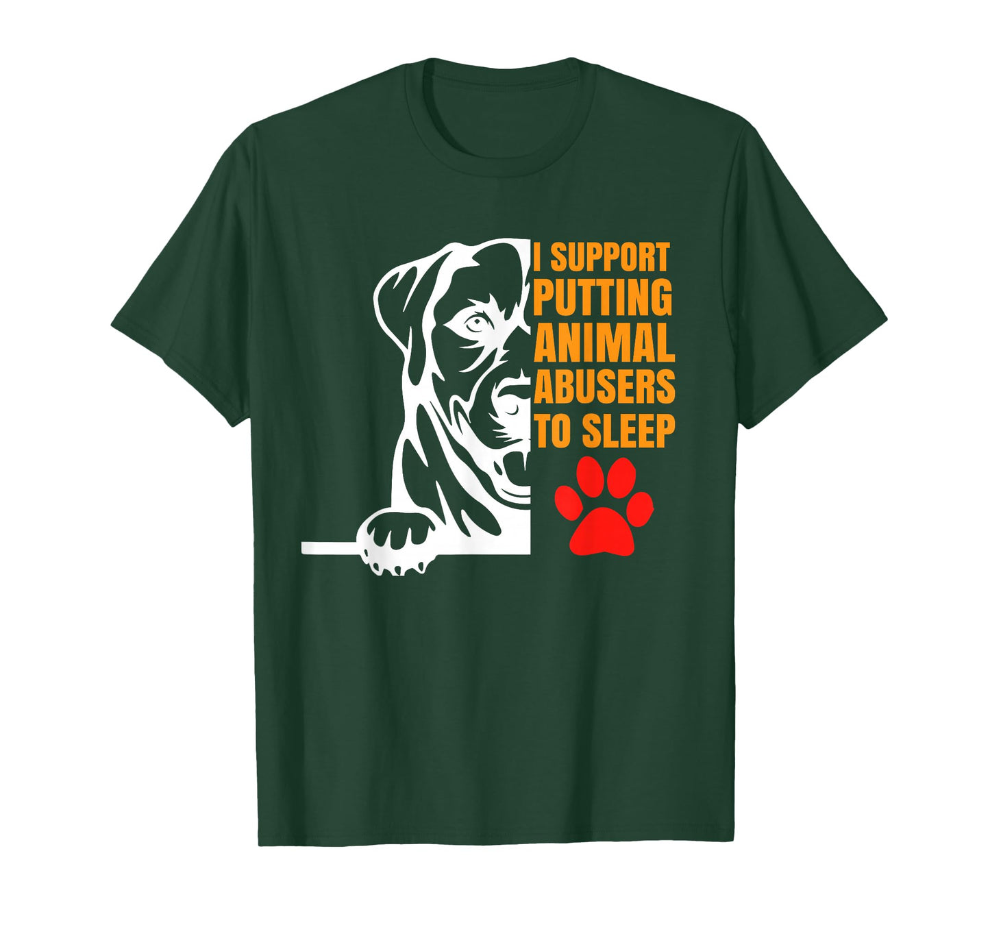 i support putting animal abusers to sleep dog lover gifts T-Shirt