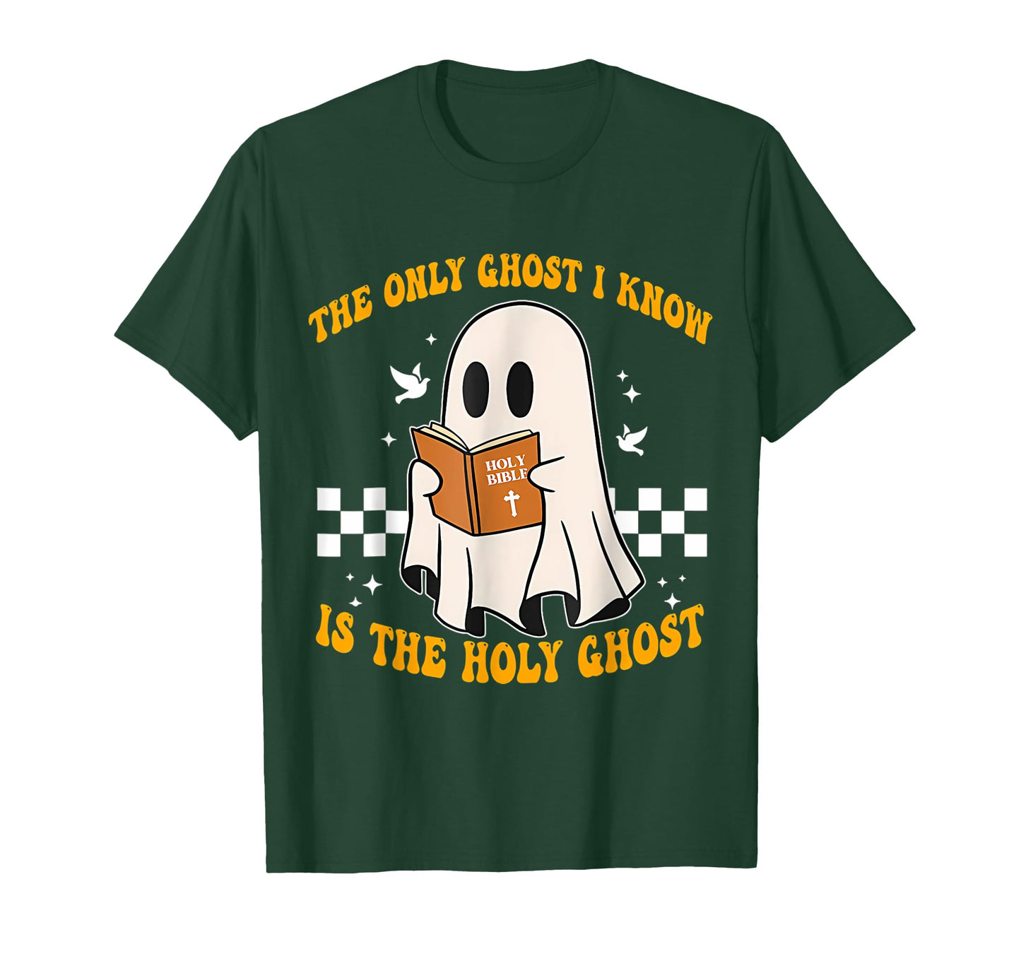 The Only Ghost I Know Is The Holy Ghost Cute Boo T-Shirt