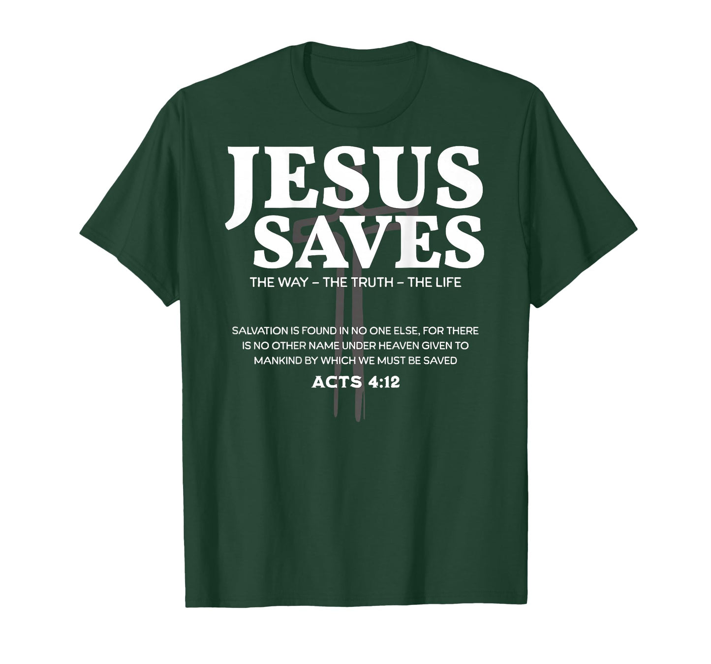 Jesus Saves Bible Verse Acts 4:12 Christian T-Shirt