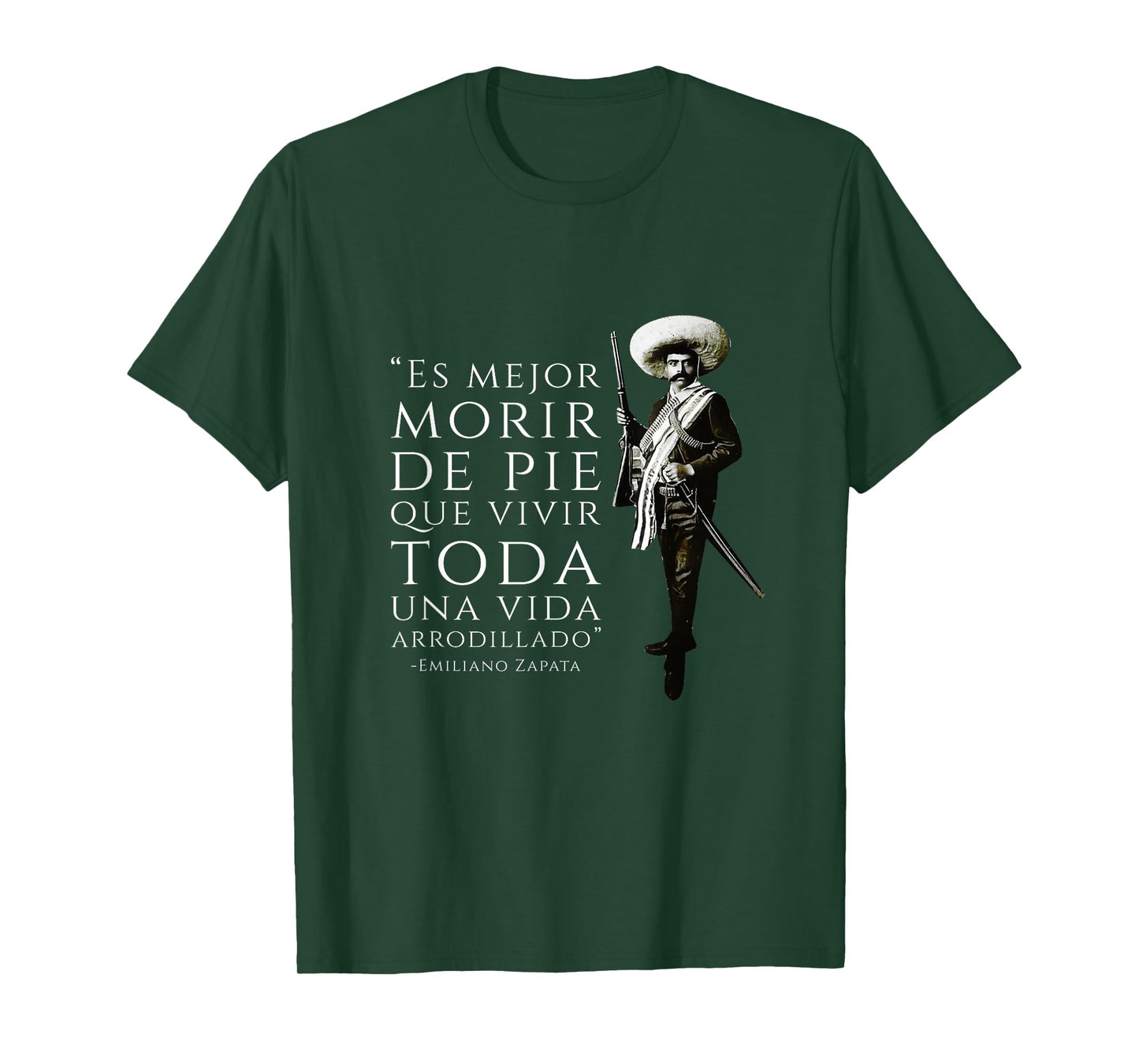 Emiliano Zapata Quote “Es Mejor Morir de Pie” T-Shirt