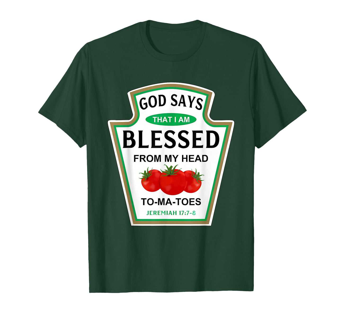 God Says That I Am Blessed Condiment Costume Party Matching T-Shirt